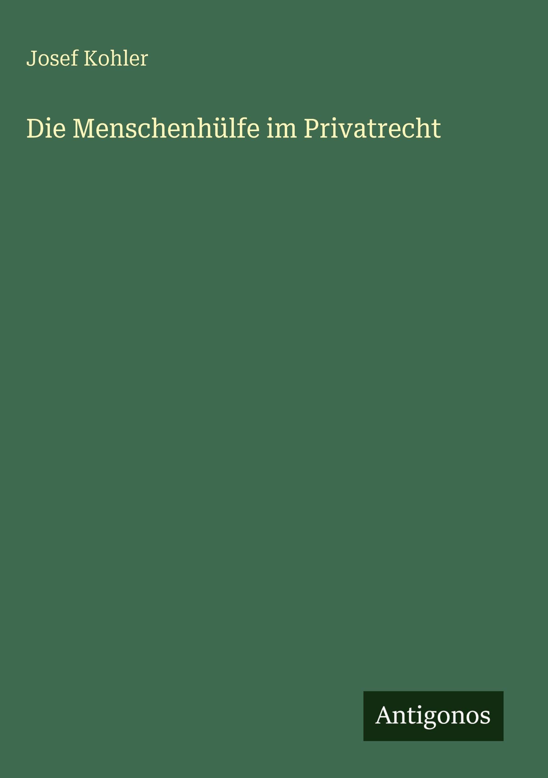 Die Menschenhülfe im Privatrecht Classics