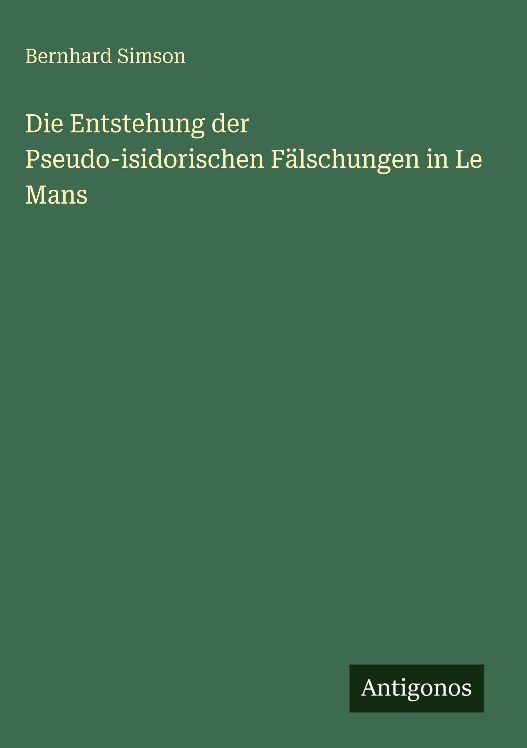 Die Entstehung der Pseudo-isidorischen Fälschungen in Le Mans Classics