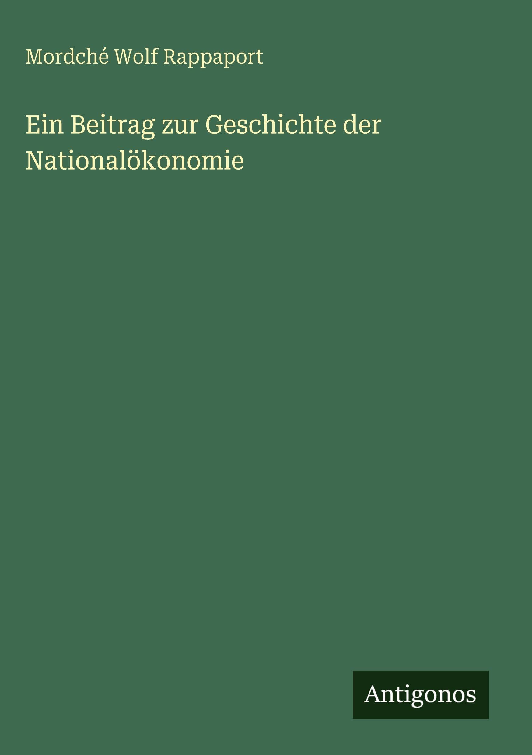 Ein Beitrag zur Geschichte der Nationalökonomie Classics