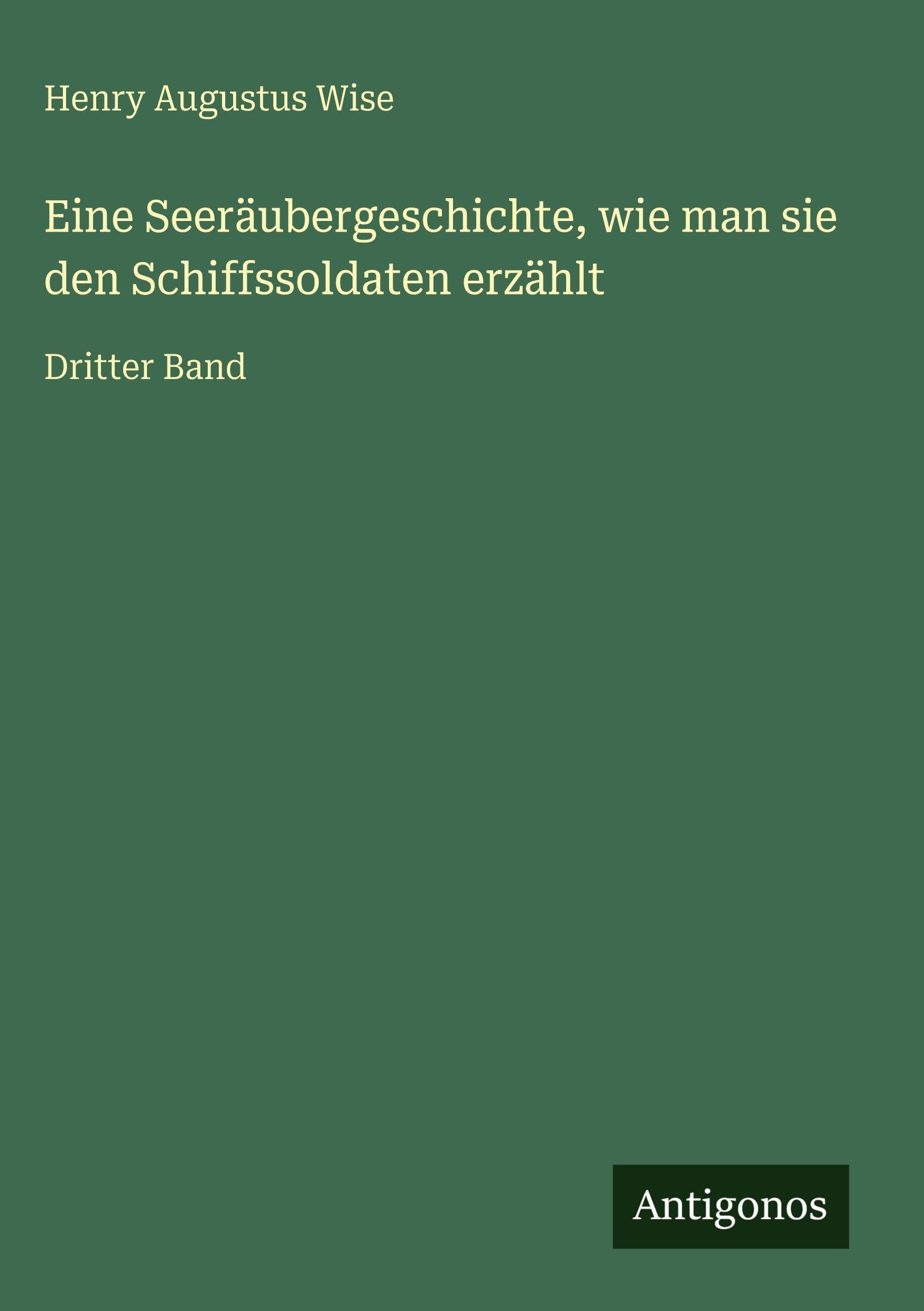 Eine Seeräubergeschichte, wie man sie den Schiffssoldaten erzählt Classics