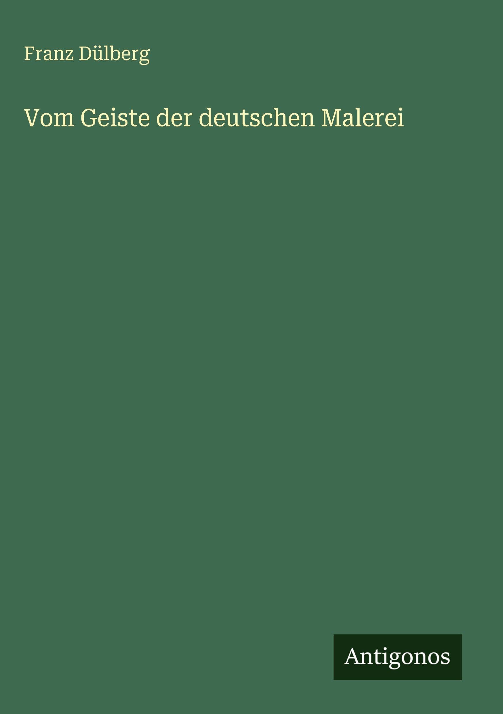 Vom Geiste der deutschen Malerei Classics