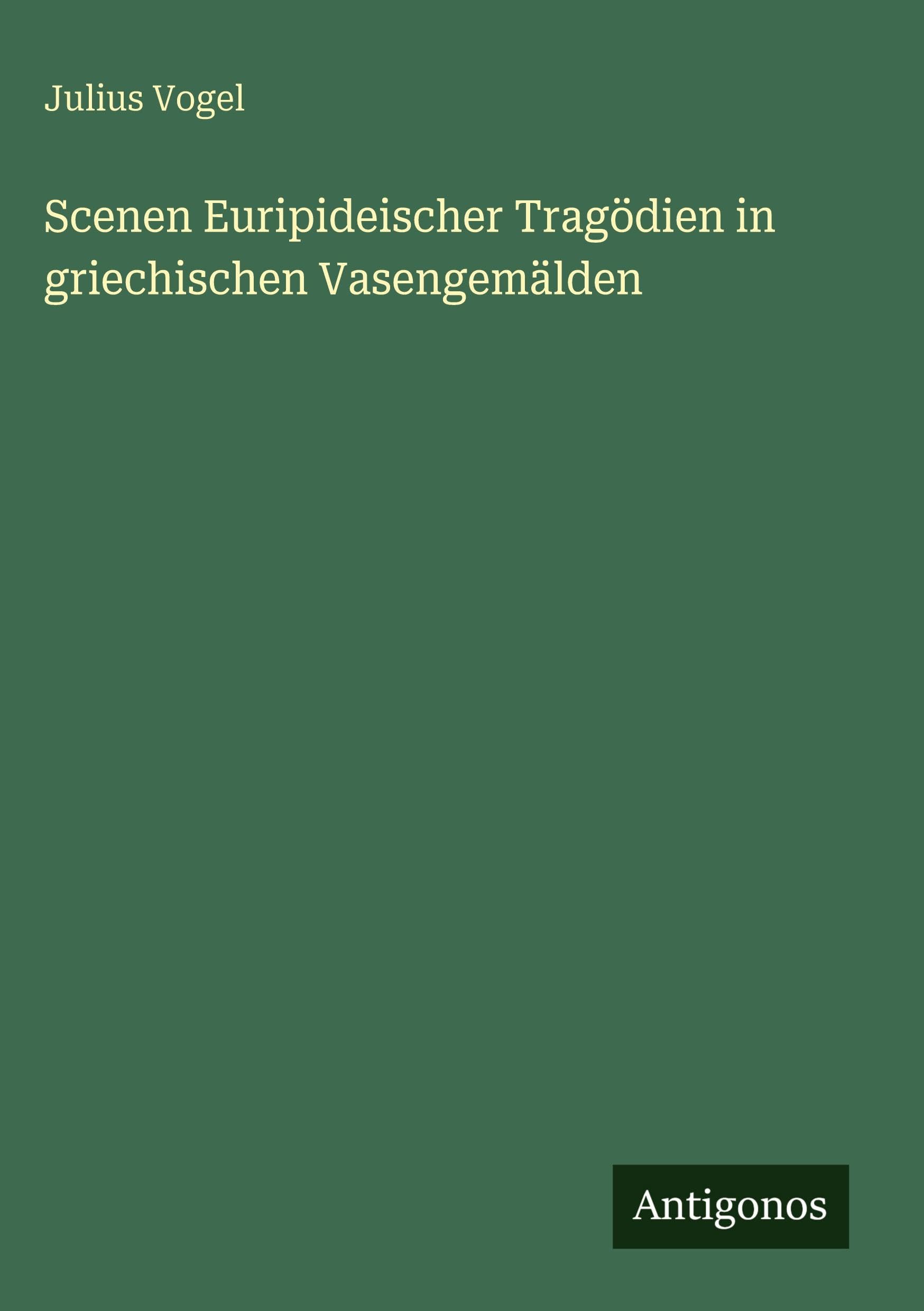 Scenen Euripideischer Tragödien in griechischen Vasengemälden Classics