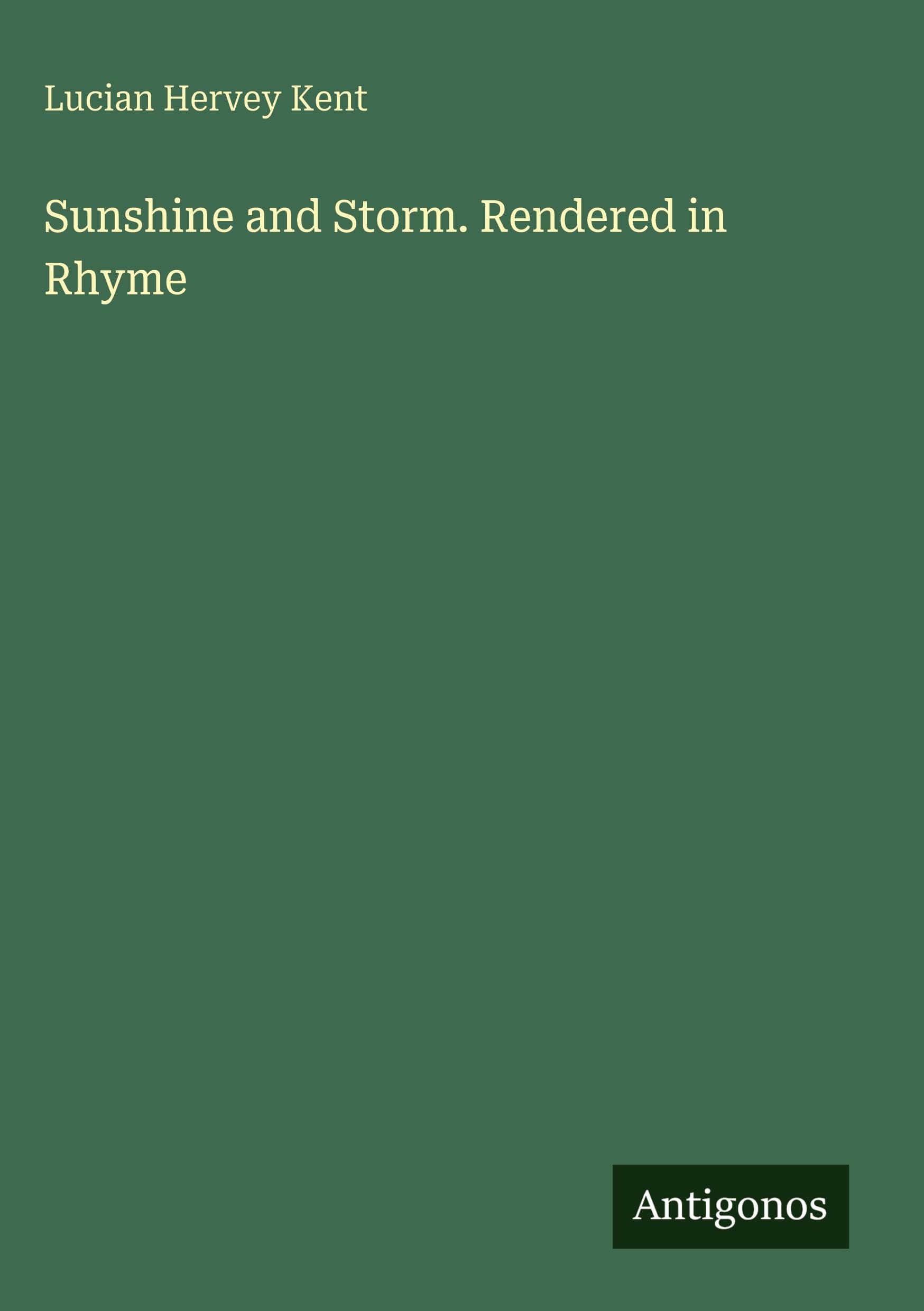 Sunshine and Storm. Rendered in Rhyme Classics