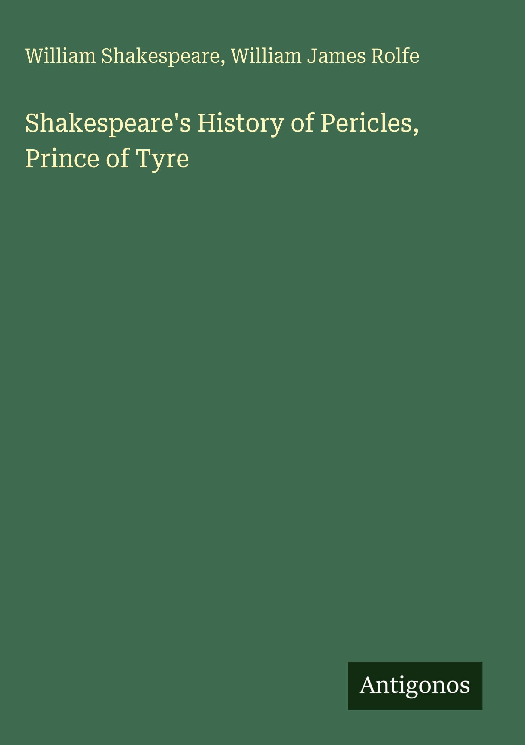 Shakespeare's History of Pericles, Prince of Tyre Classics