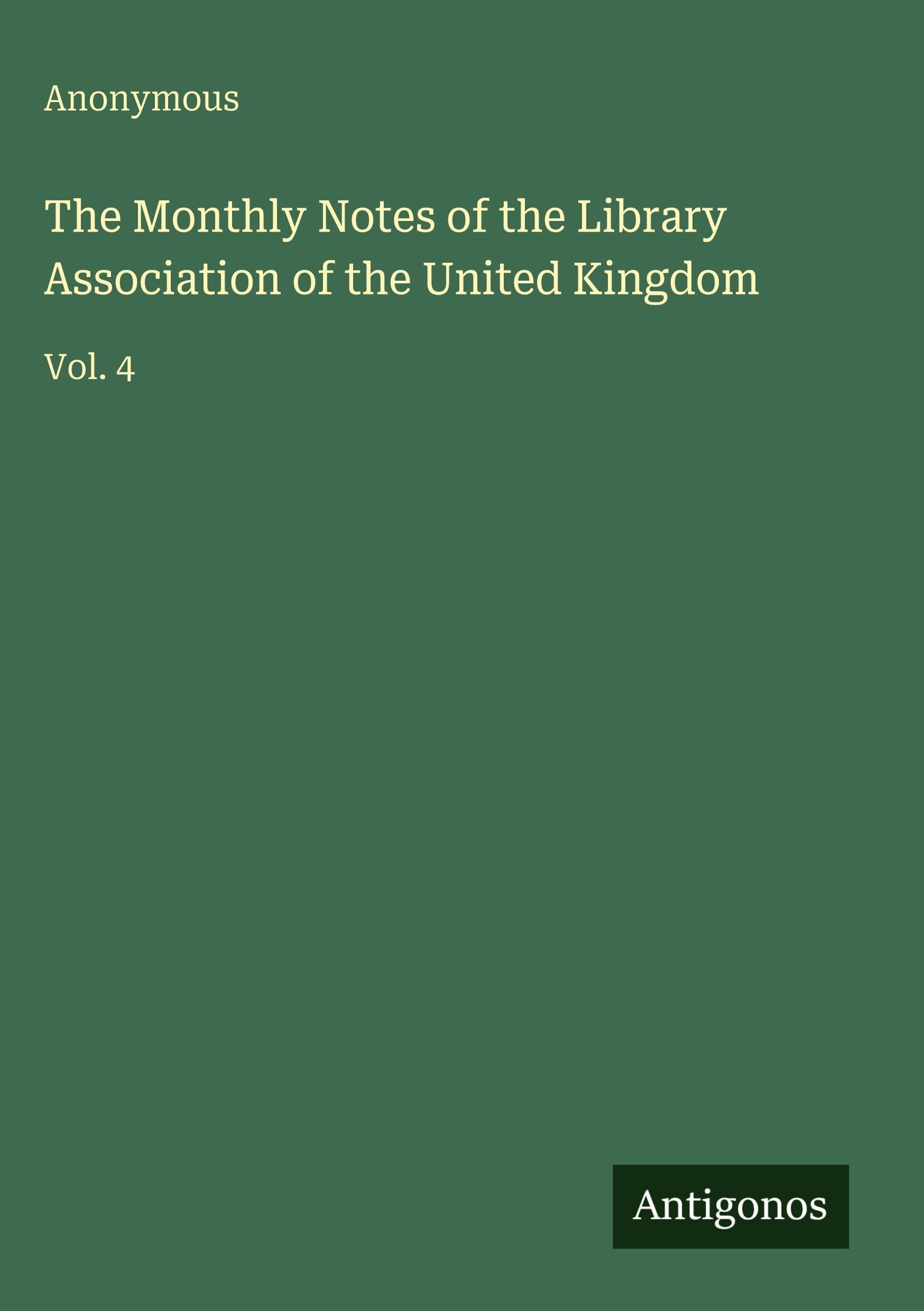 The Monthly Notes of the Library Association of the United Kingdom Classics
