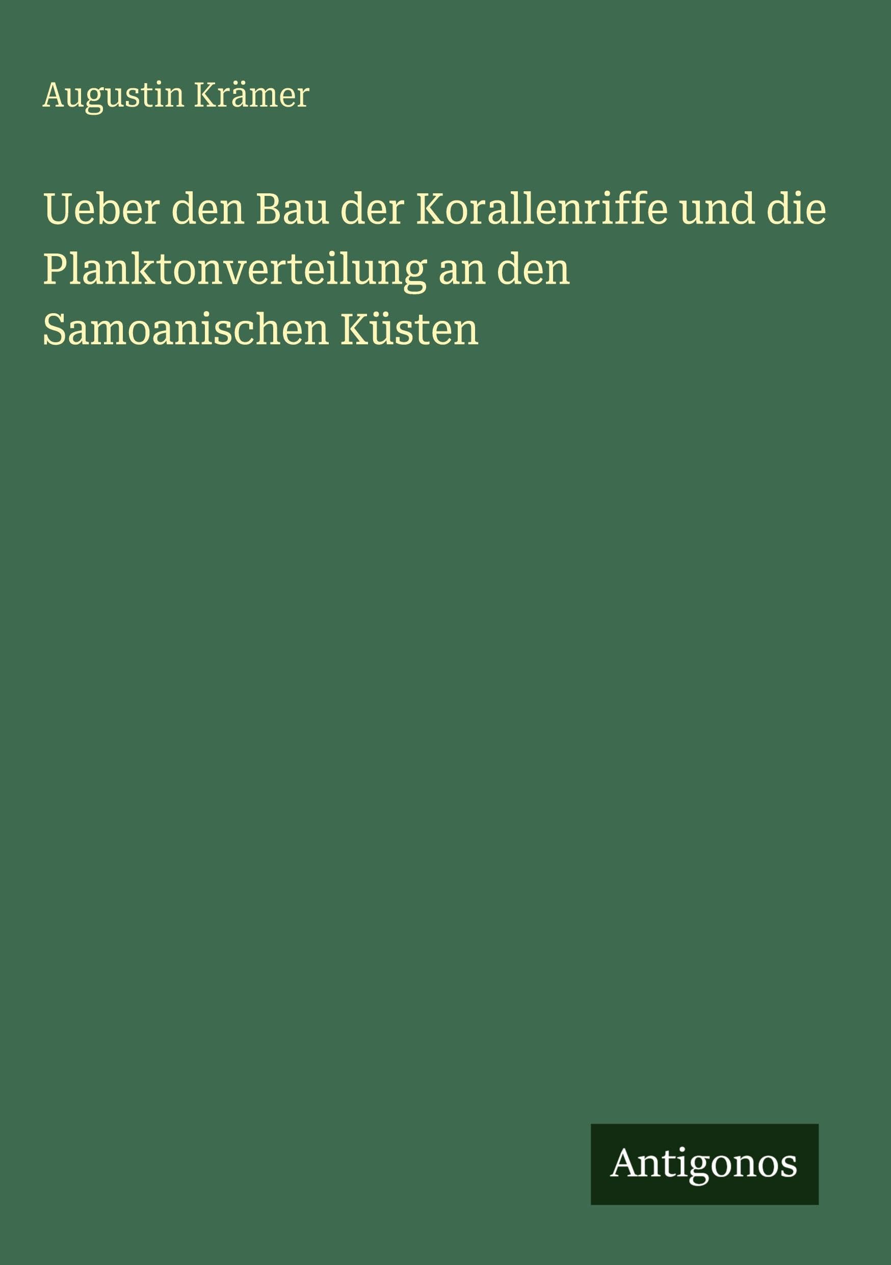 Ueber den Bau der Korallenriffe und die Planktonverteilung an den Samoanischen Küsten Classics