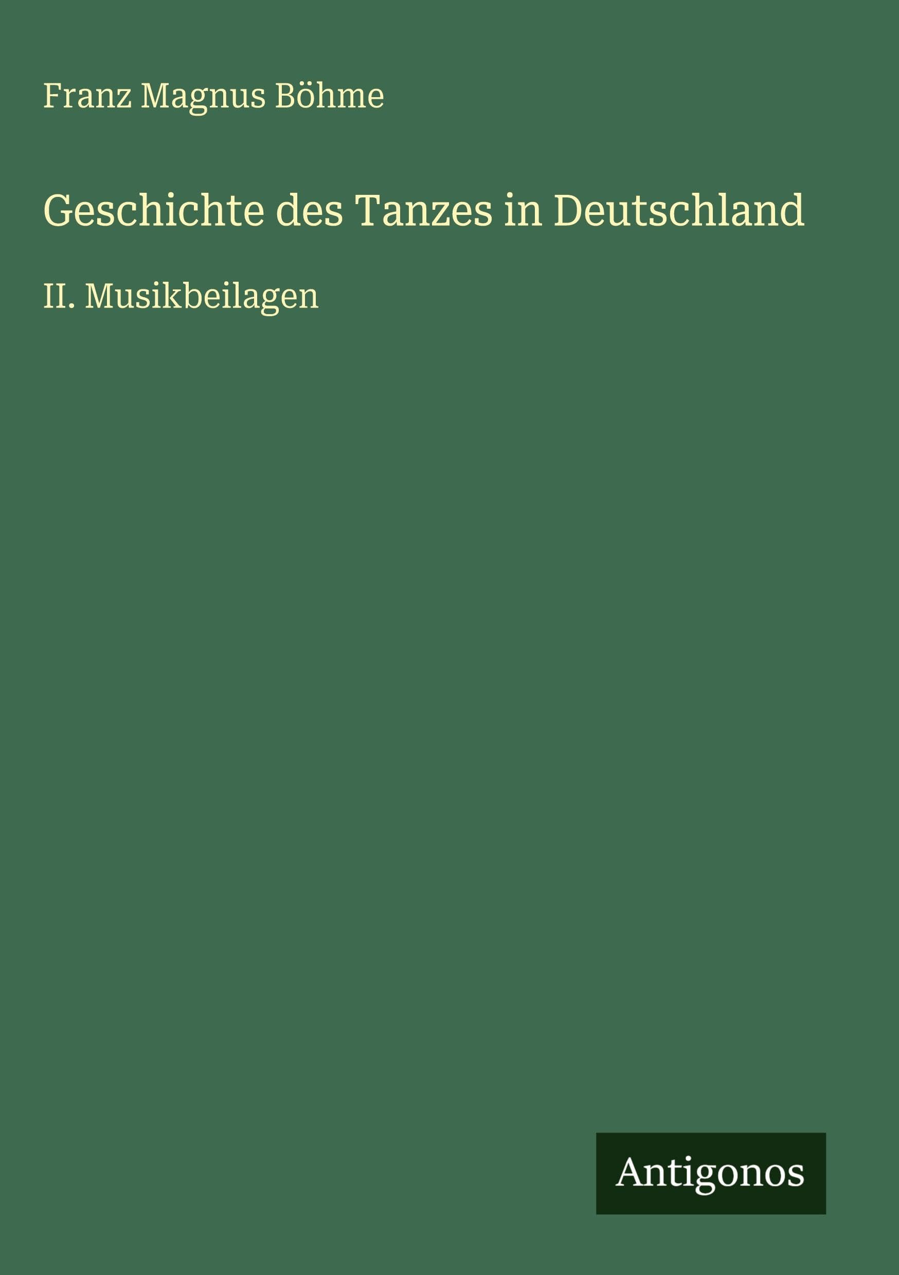 Geschichte des Tanzes in Deutschland Classics