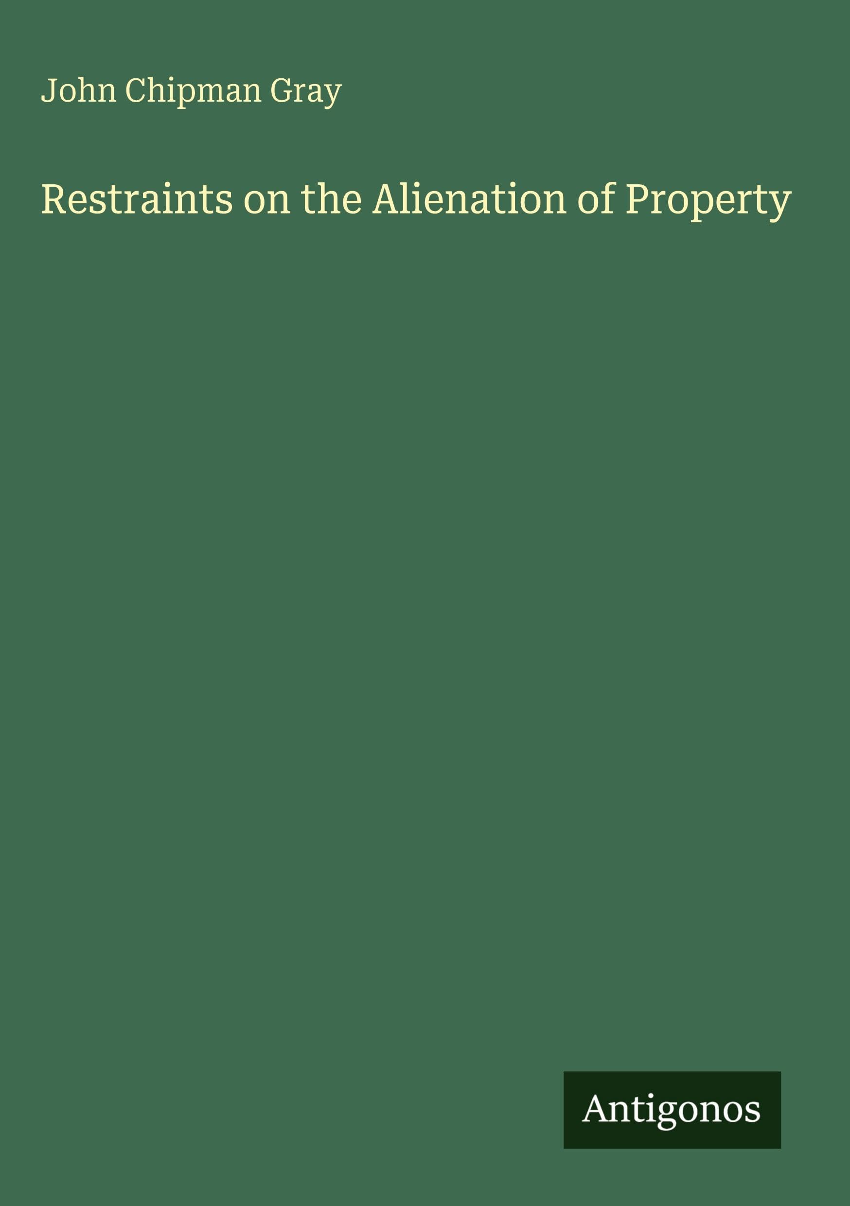 Restraints on the Alienation of Property Classics