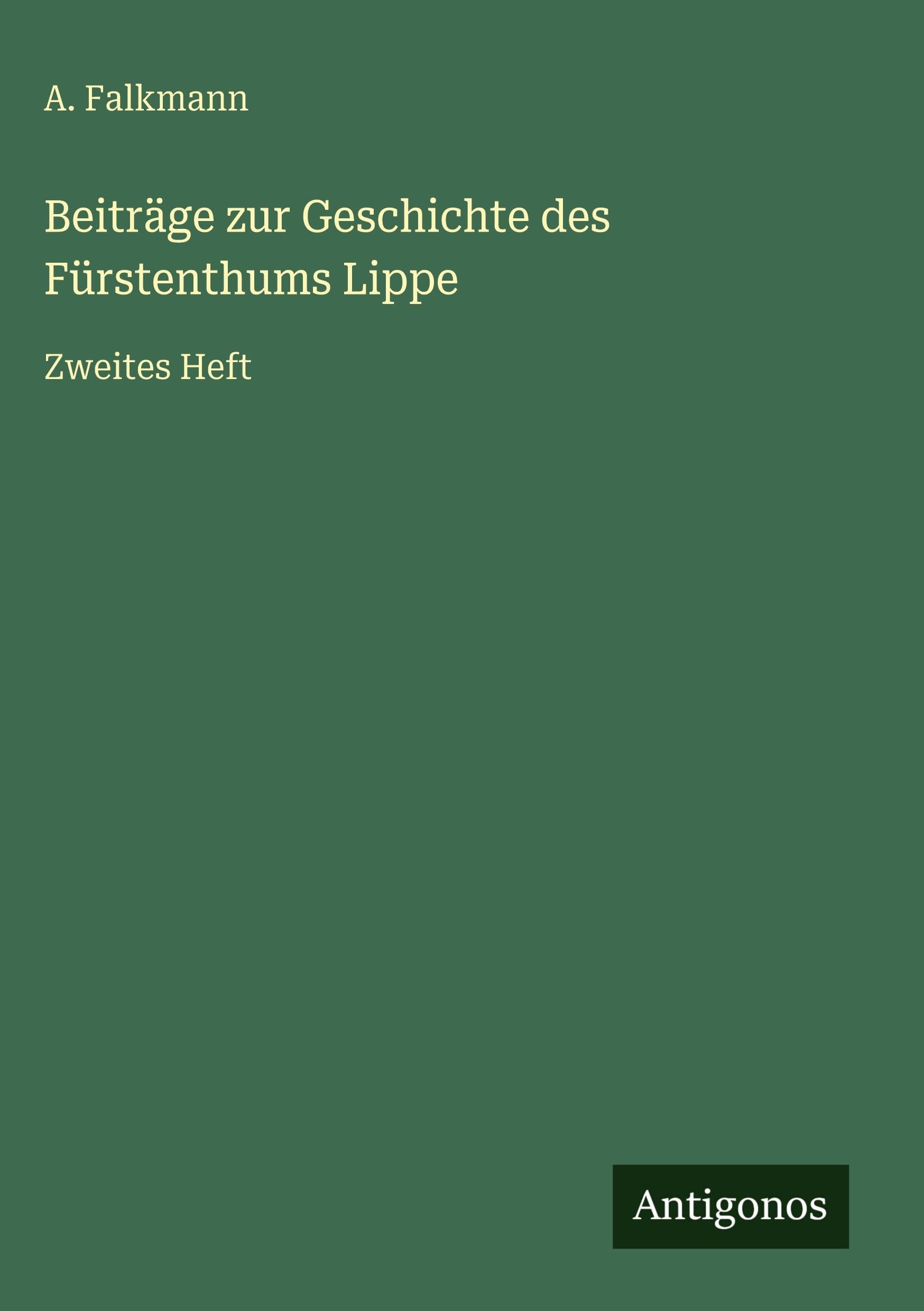 Beiträge zur Geschichte des Fürstenthums Lippe Classics