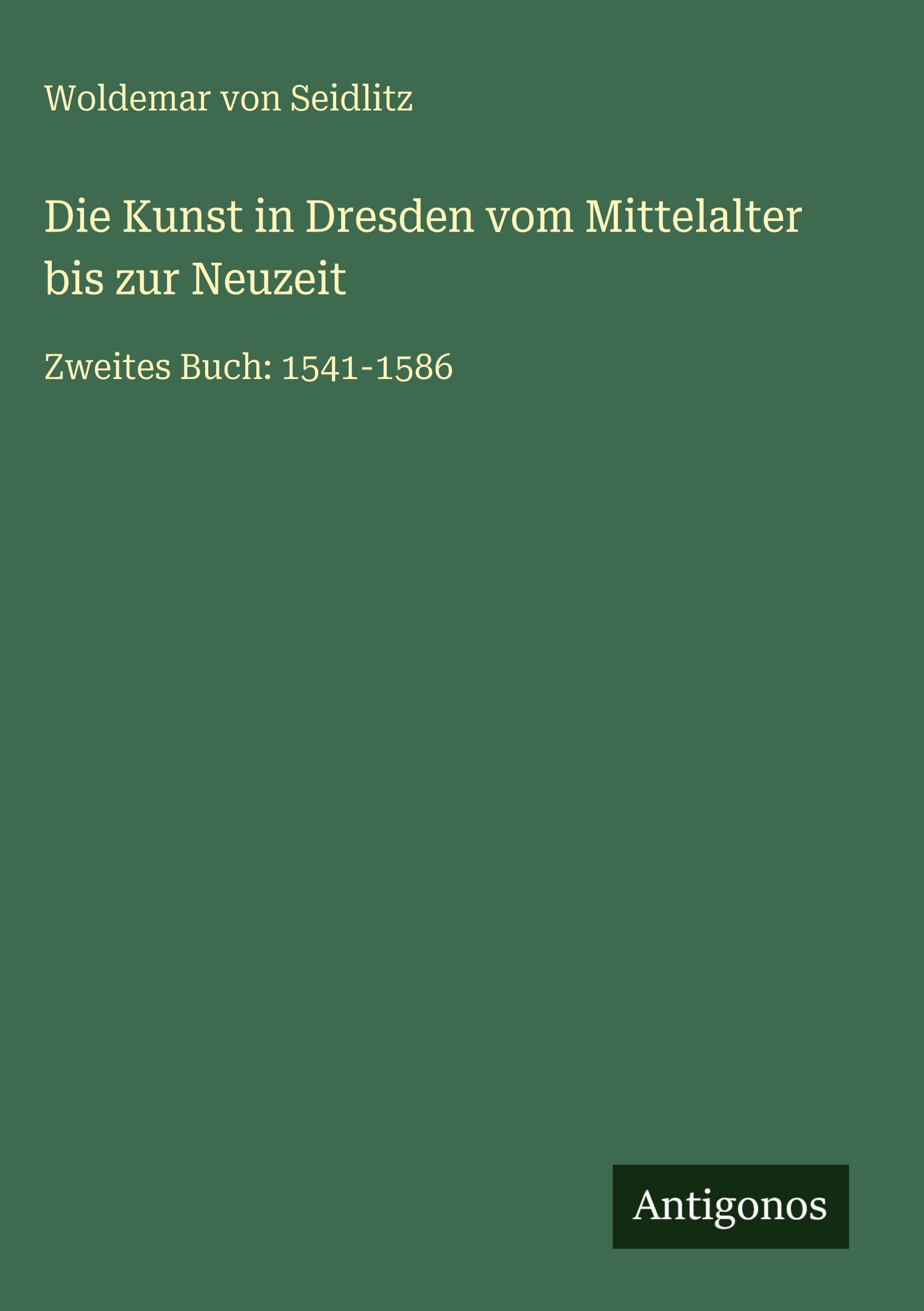 Die Kunst in Dresden vom Mittelalter bis zur Neuzeit Classics