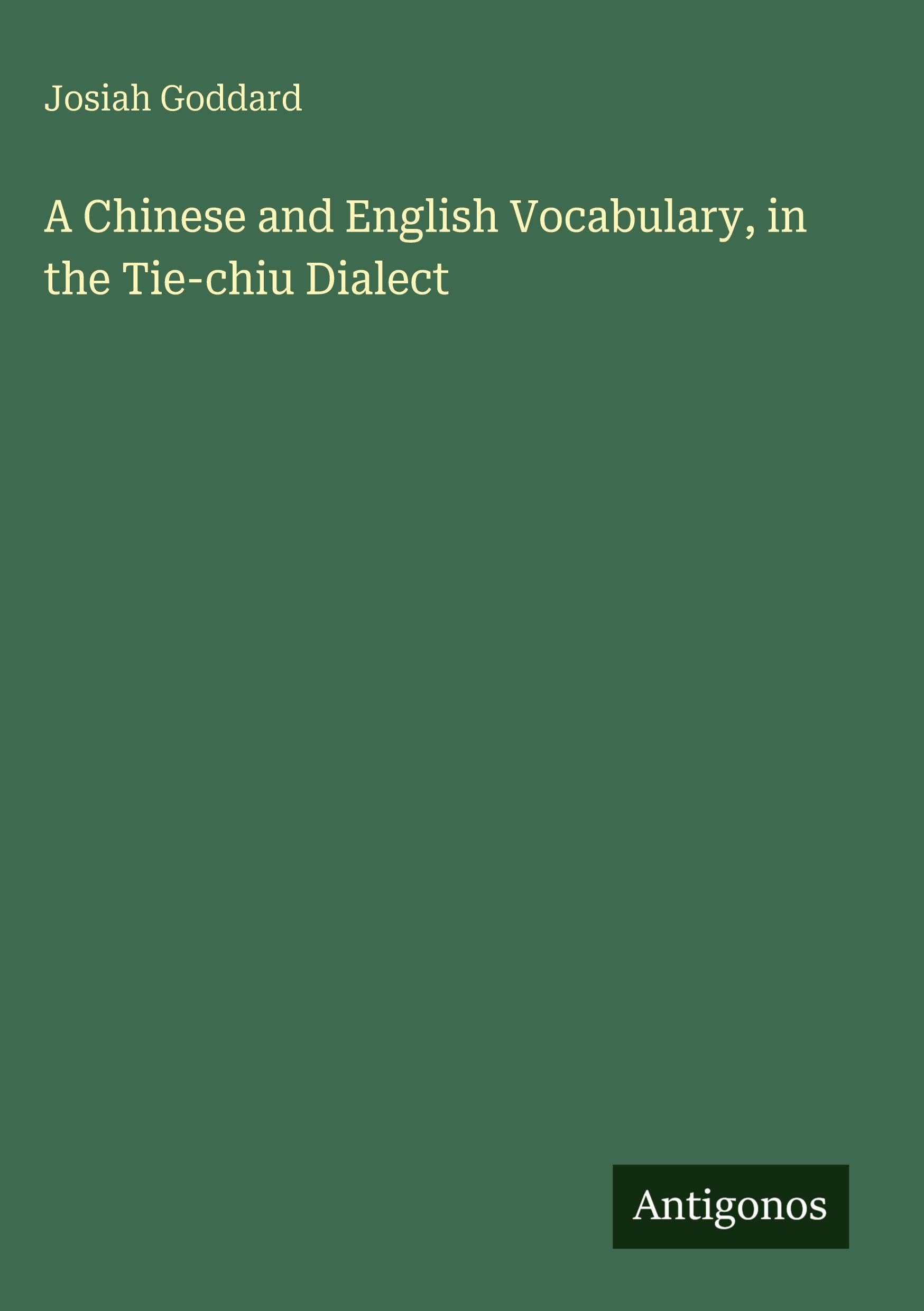 A Chinese and English Vocabulary, in the Tie-chiu Dialect Classics