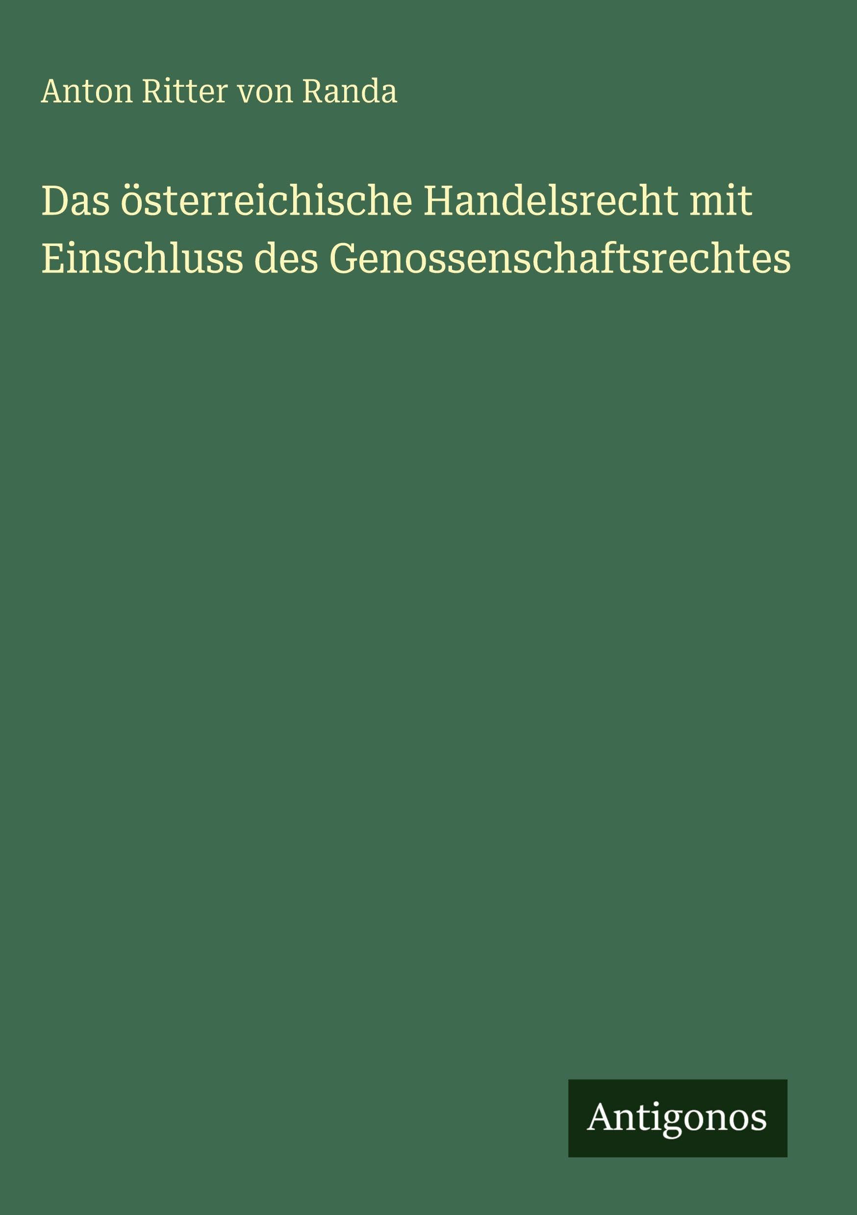 Das österreichische Handelsrecht mit Einschluss des Genossenschaftsrechtes Contemporary literature