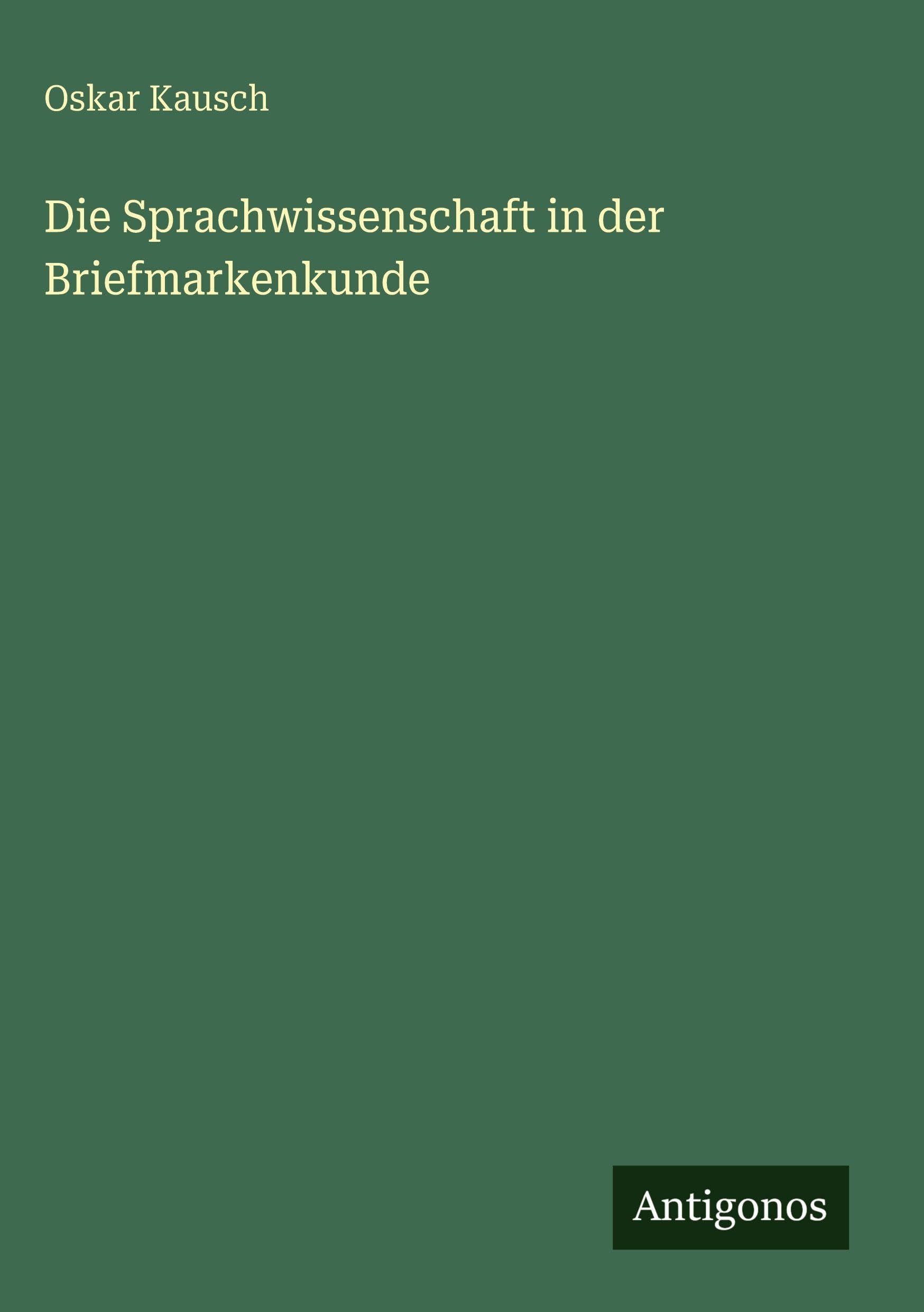 Die Sprachwissenschaft in der Briefmarkenkunde Classics