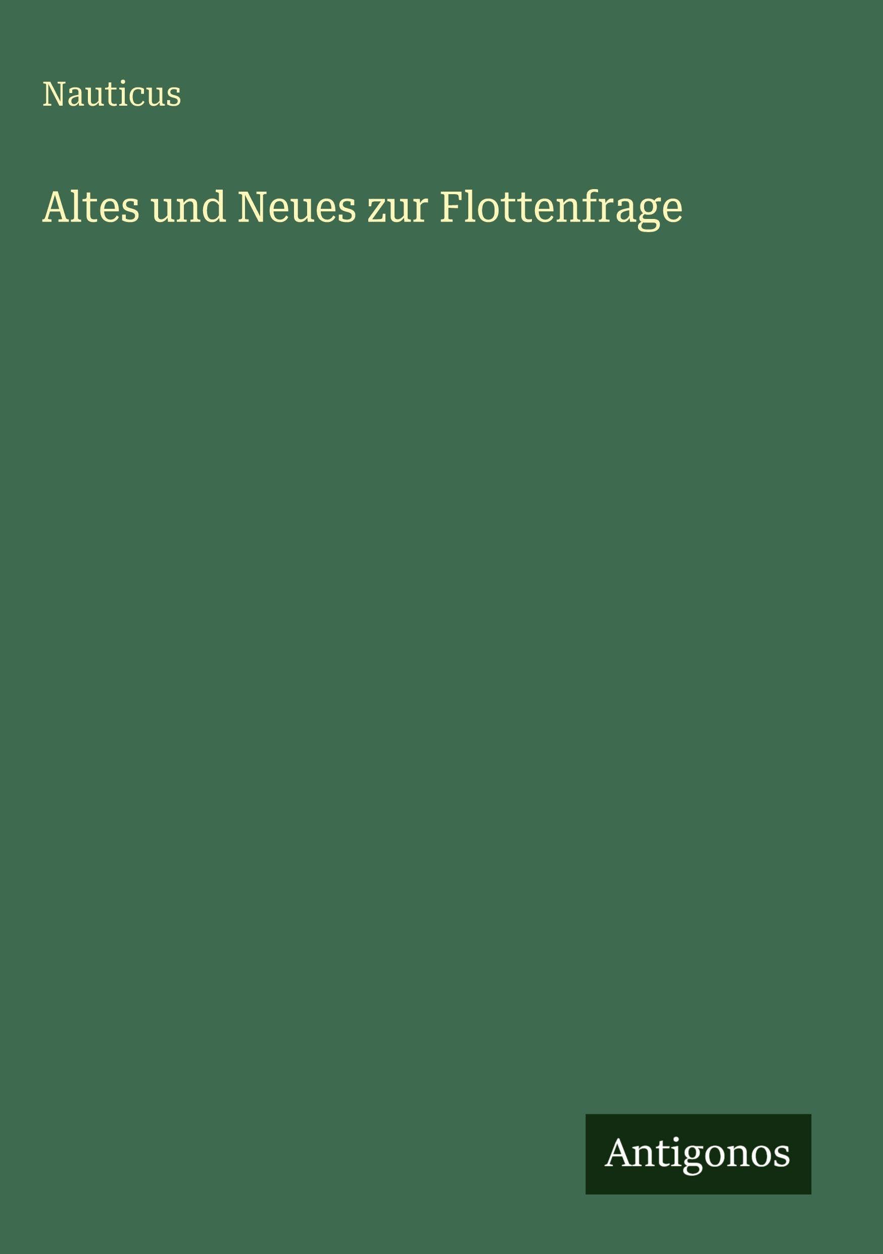 Altes und Neues zur Flottenfrage Classics