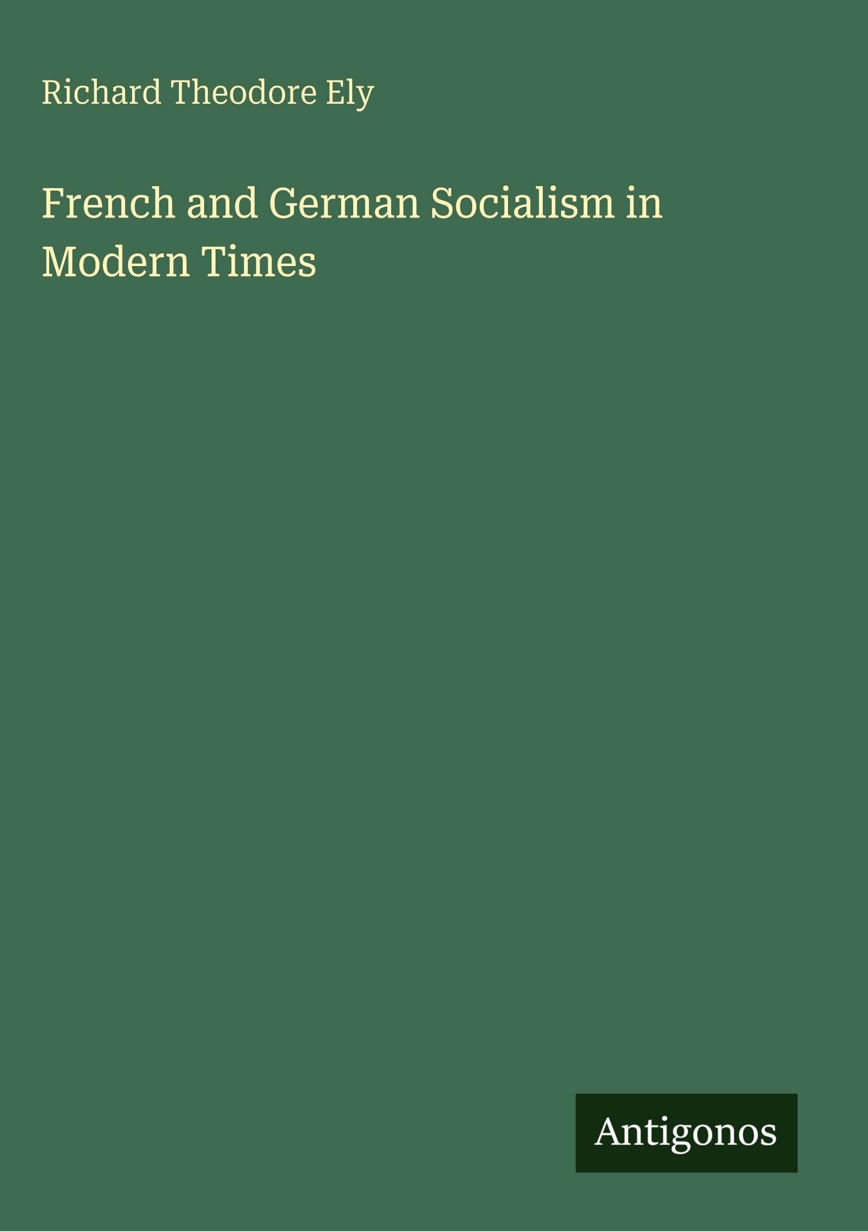 French and German Socialism in Modern Times Classics