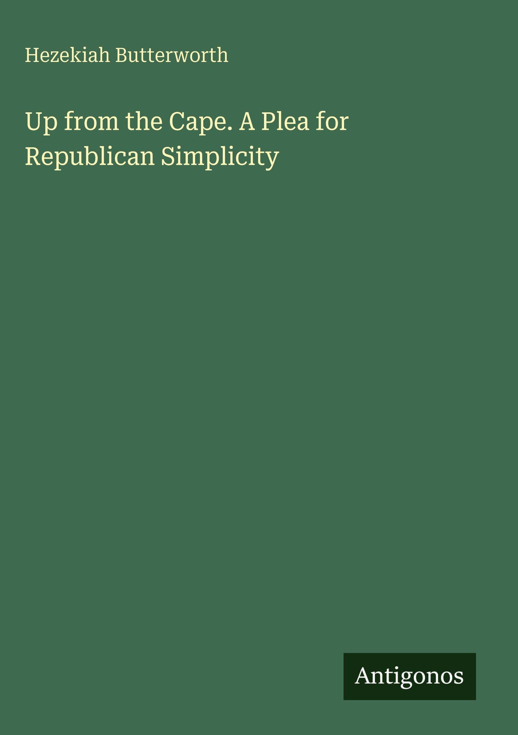 Up from the Cape. A Plea for Republican Simplicity Classics