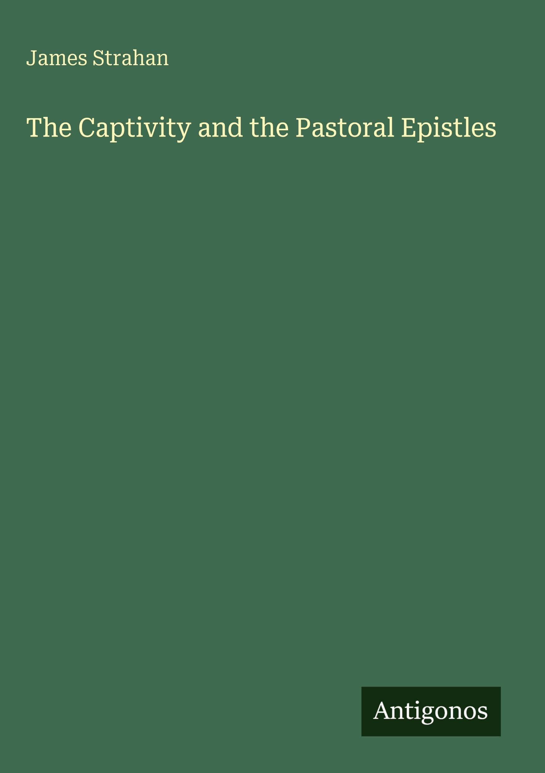 The Captivity and the Pastoral Epistles Classics