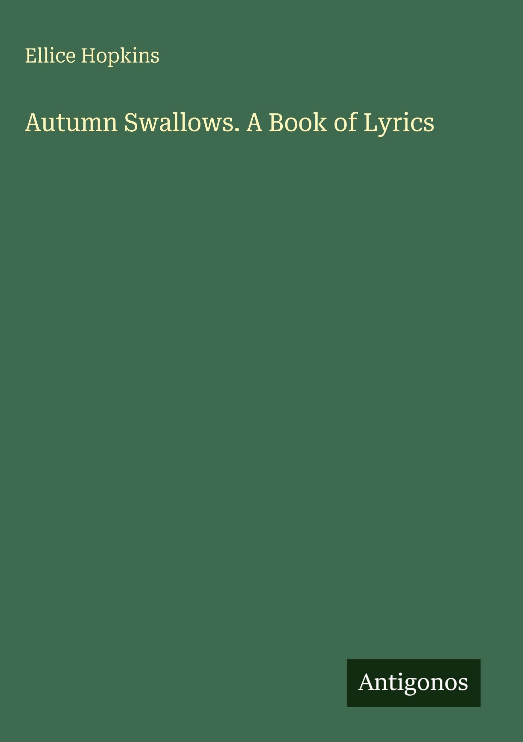 Autumn Swallows. A Book of Lyrics Classics