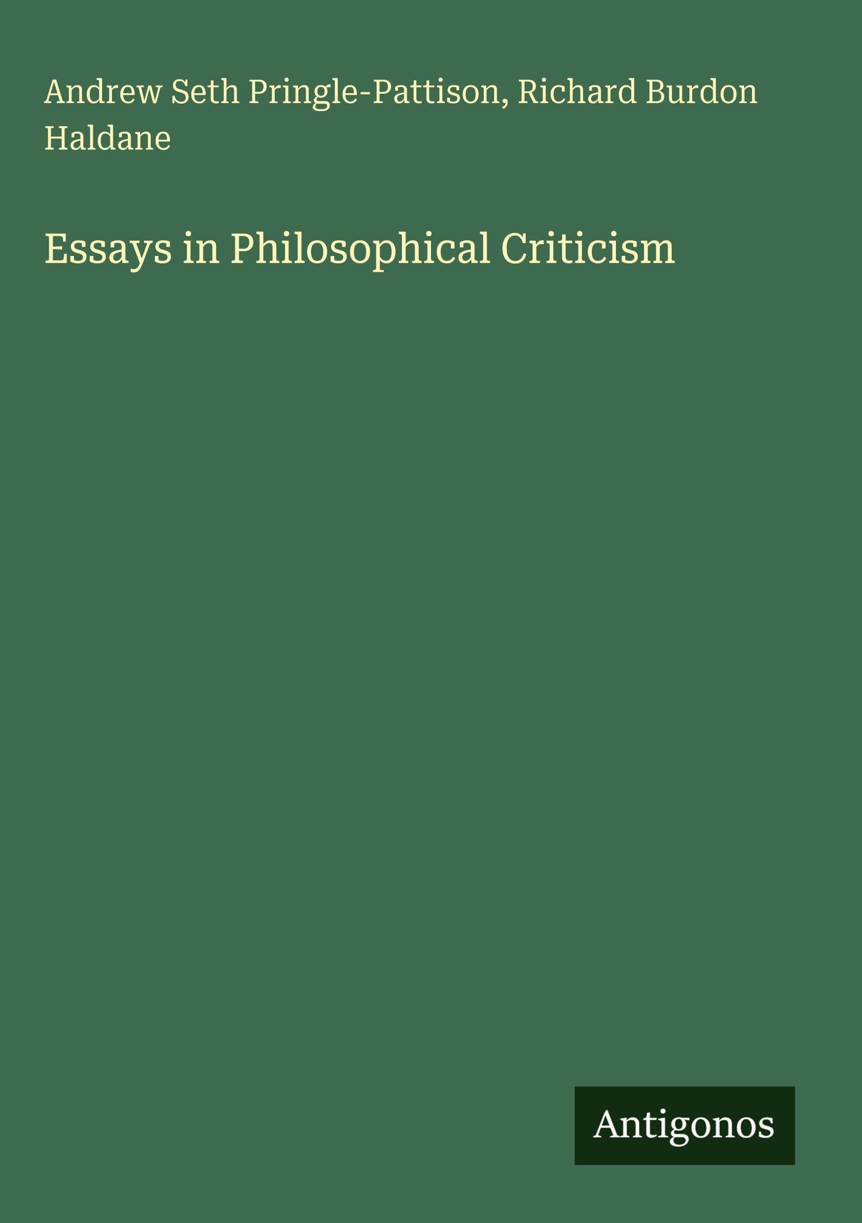 Essays in Philosophical Criticism Classics