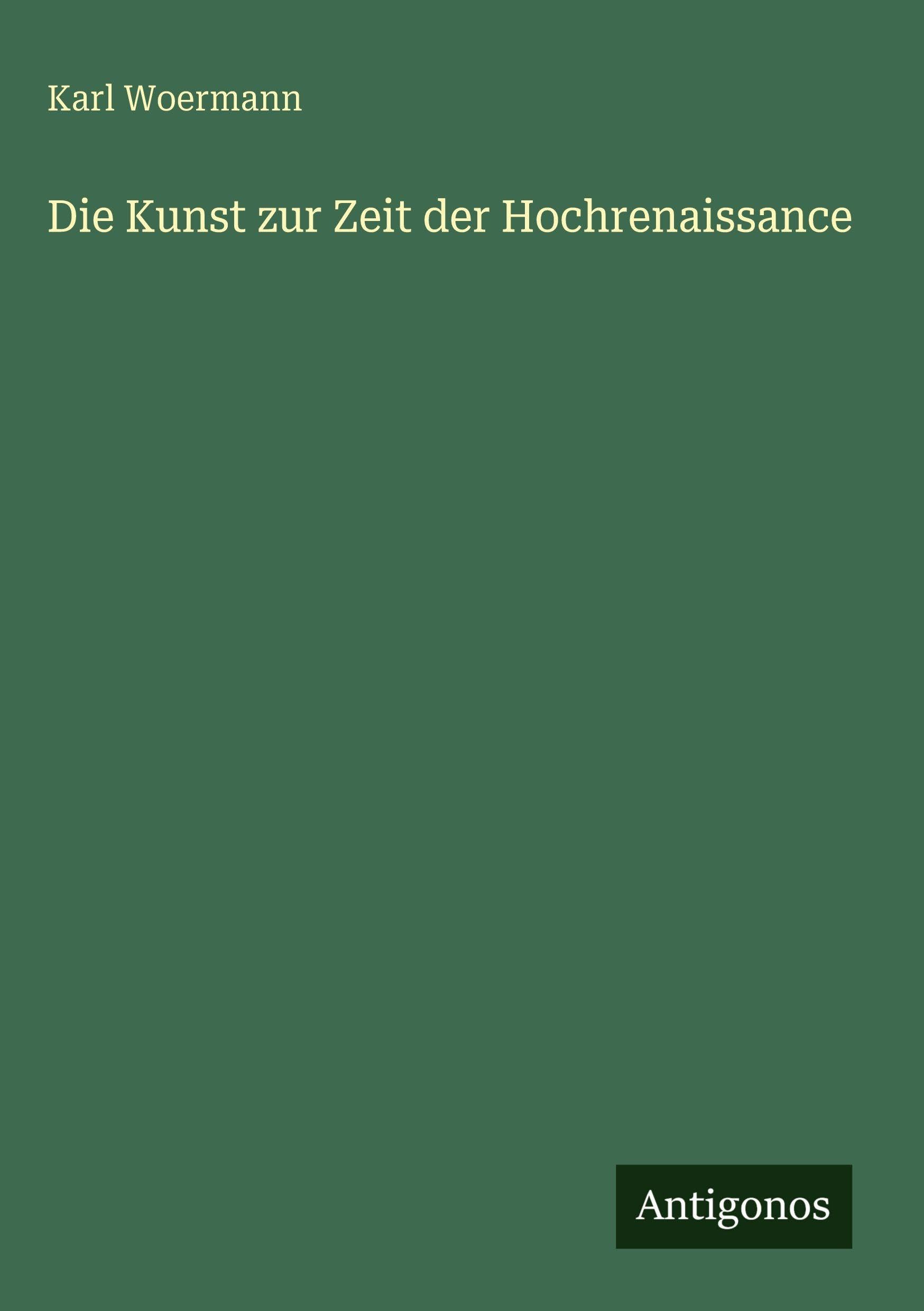 Die Kunst zur Zeit der Hochrenaissance Classics