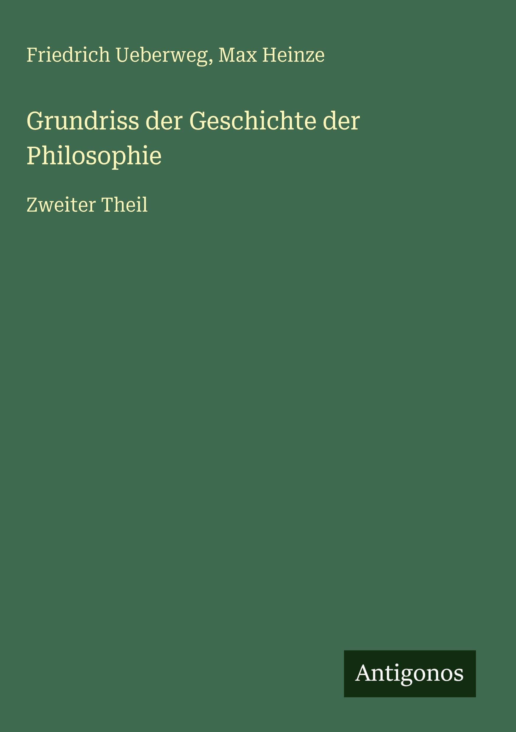 Grundriss der Geschichte der Philosophie Classics
