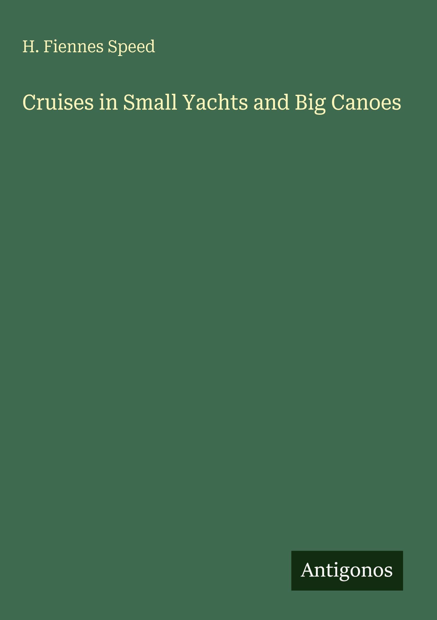 Cruises in Small Yachts and Big Canoes Classics