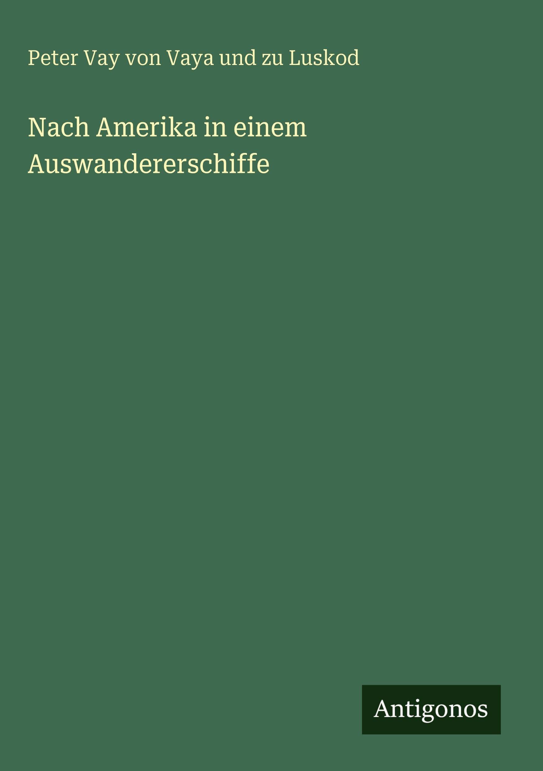 Nach Amerika in einem Auswandererschiffe Classics