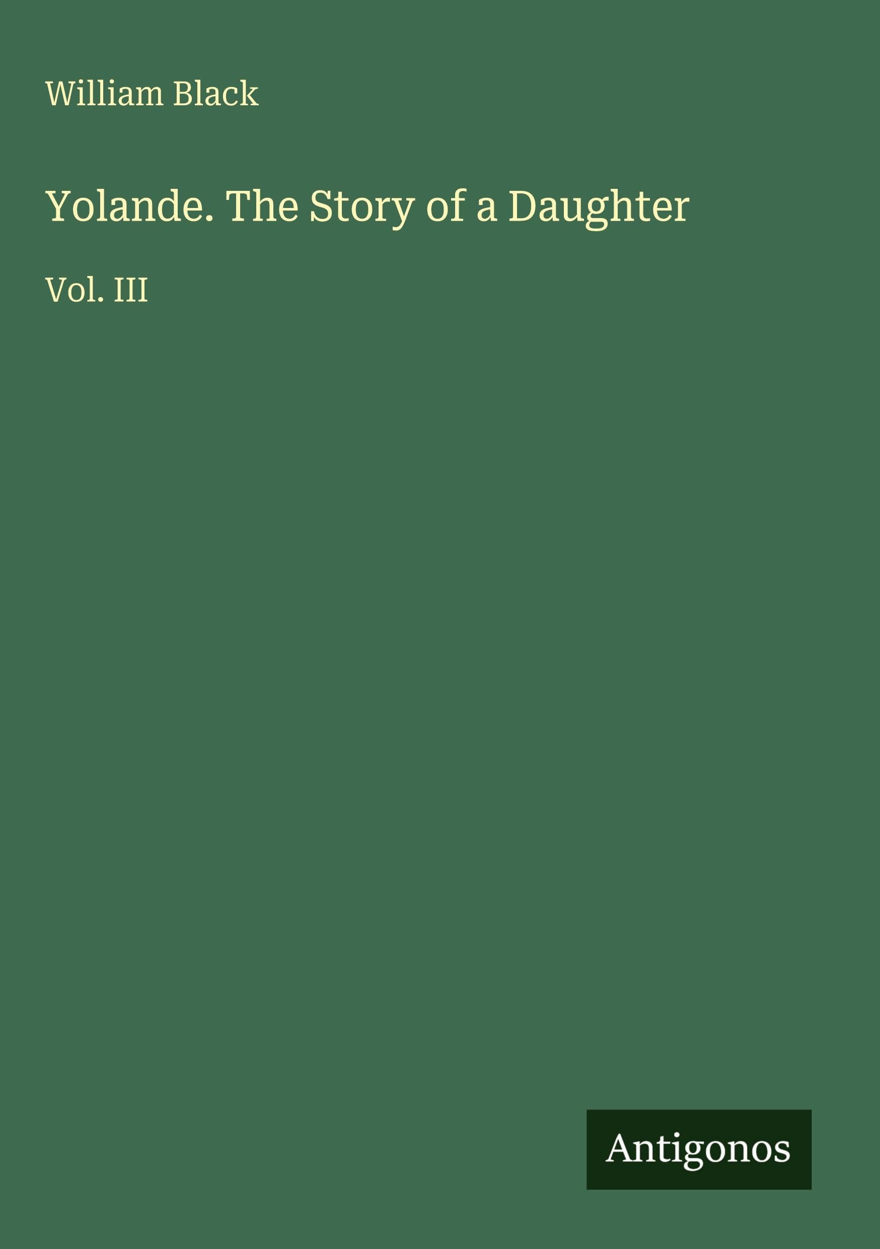 Yolande. The Story of a Daughter Classics