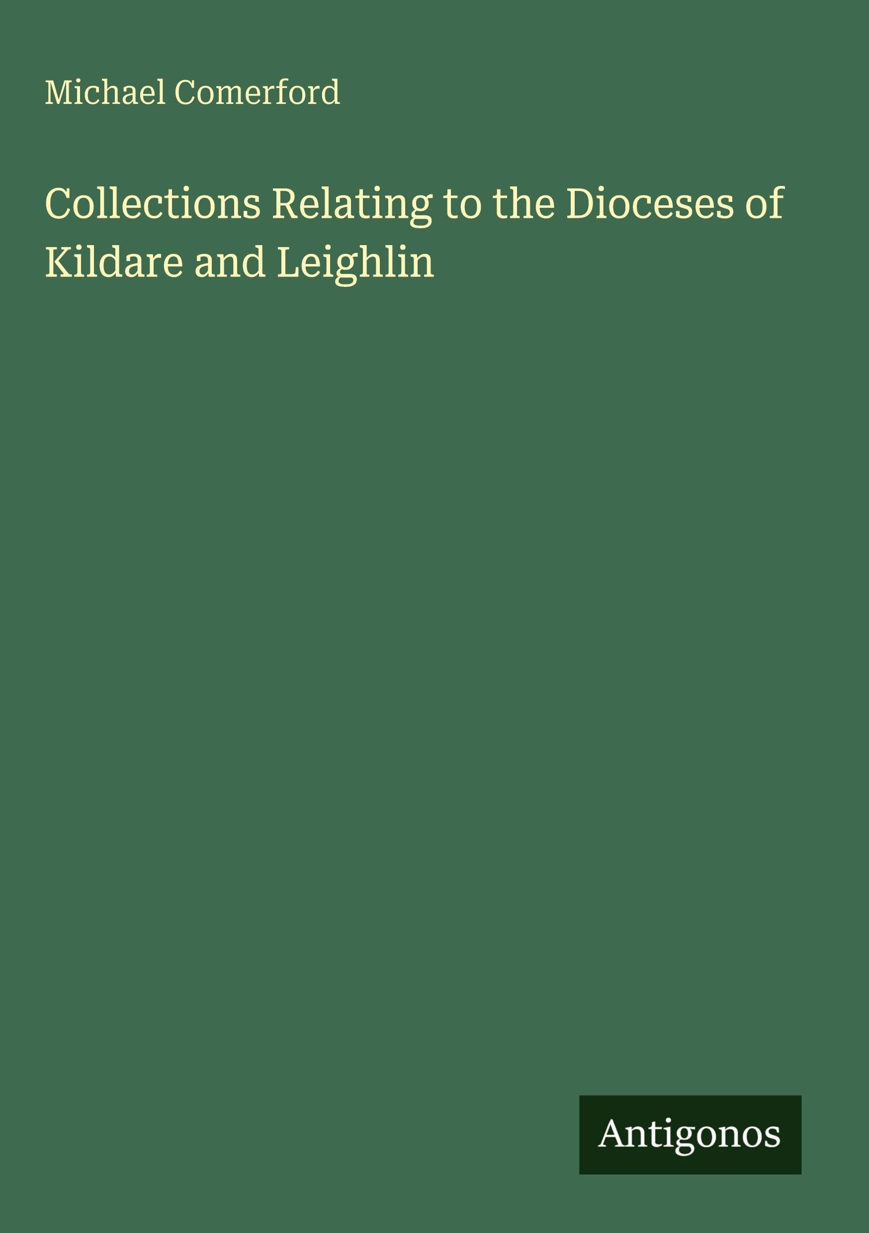 Collections Relating to the Dioceses of Kildare and Leighlin Classics