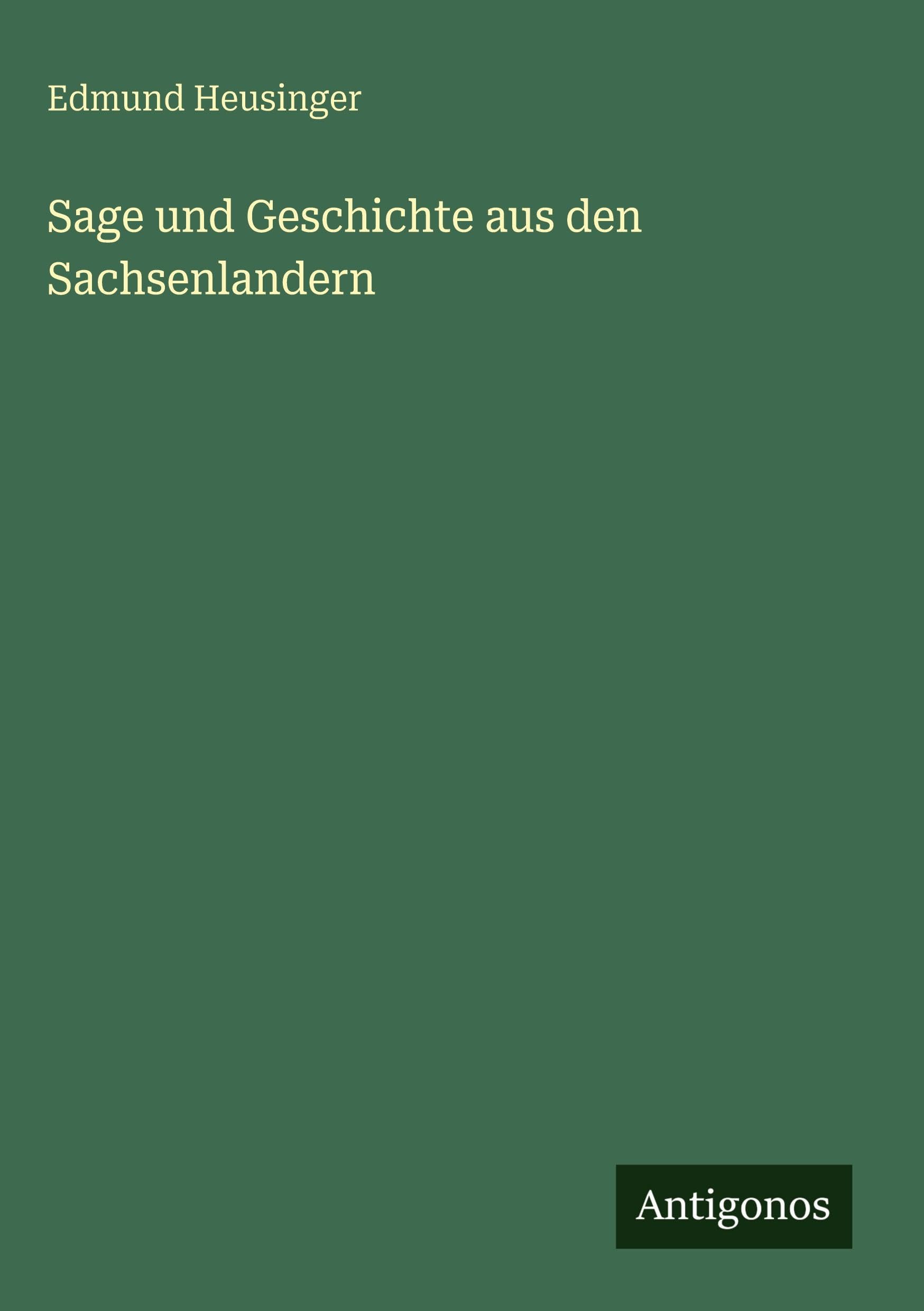 Sage und Geschichte aus den Sachsenlandern Classics