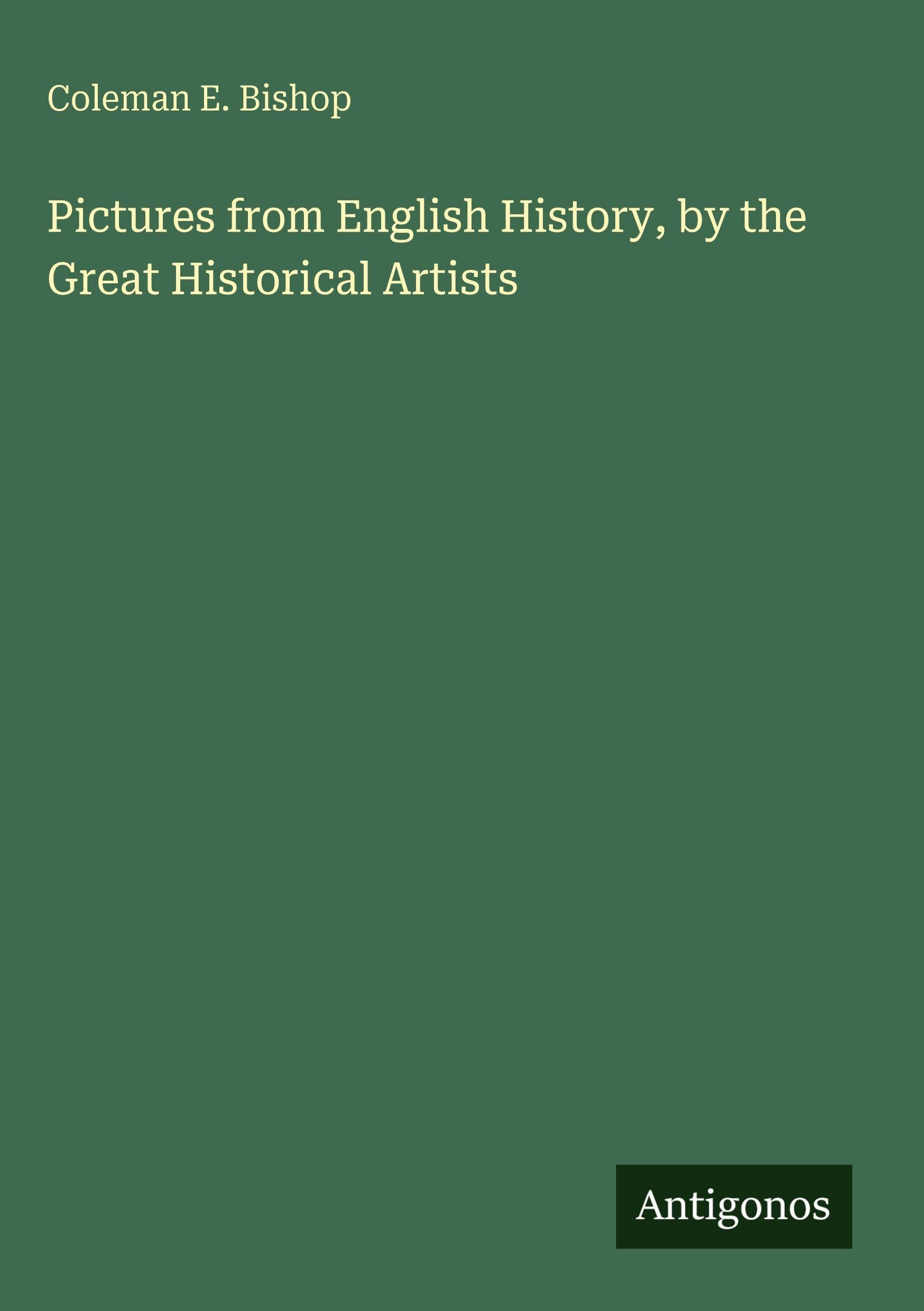 Pictures from English History, by the Great Historical Artists Classics