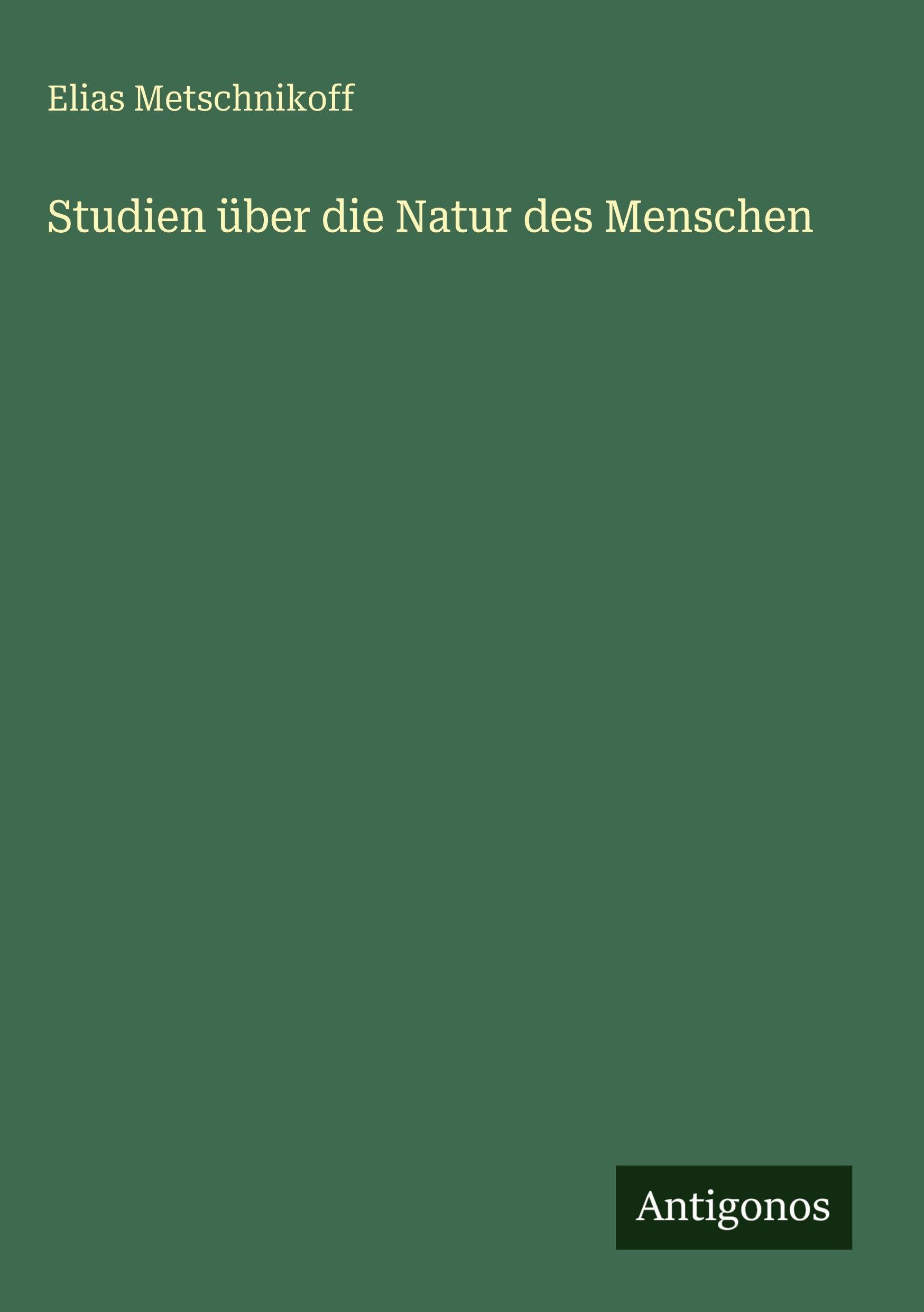 Studien über die Natur des Menschen Classics
