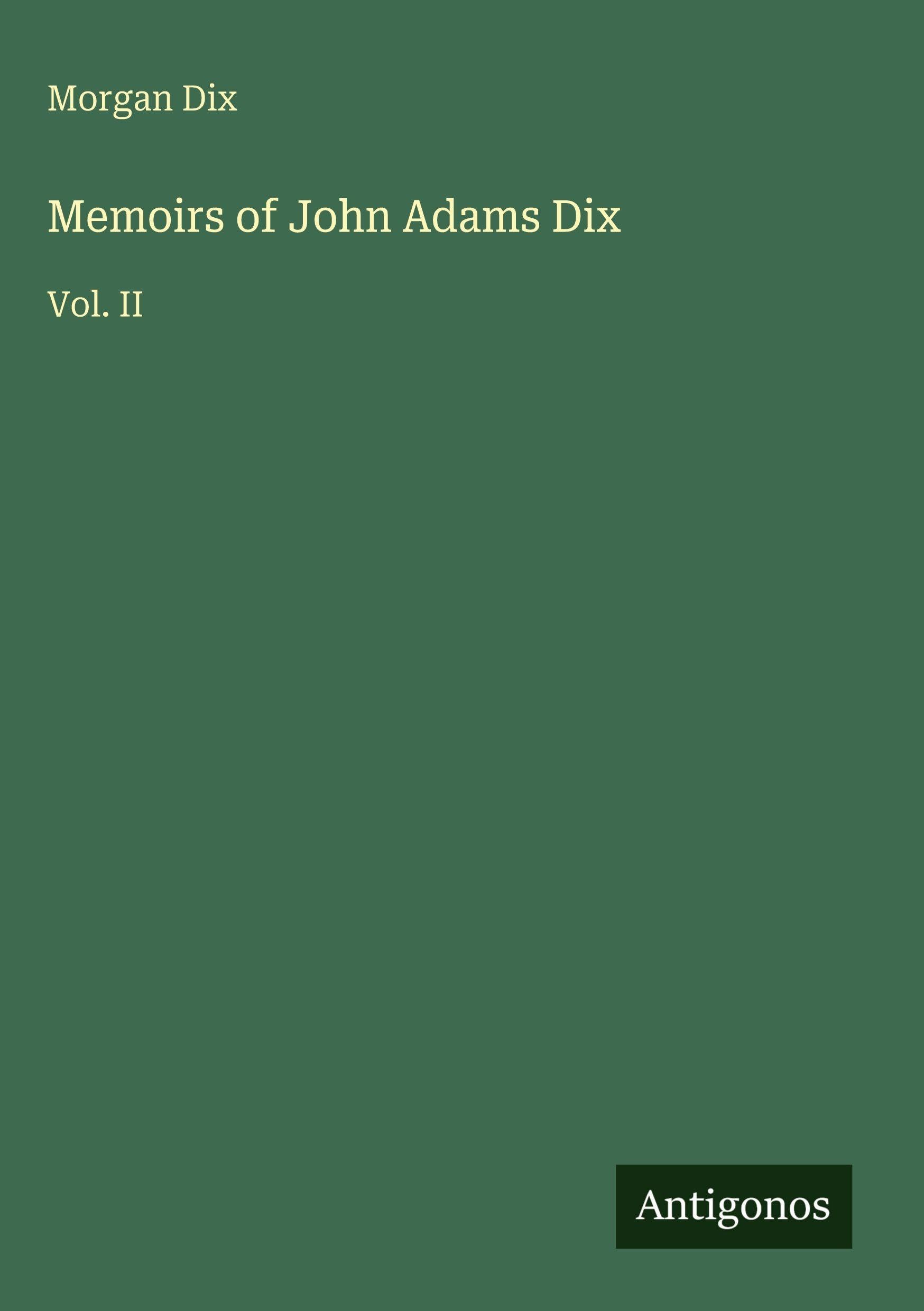 Memoirs of John Adams Dix Classics