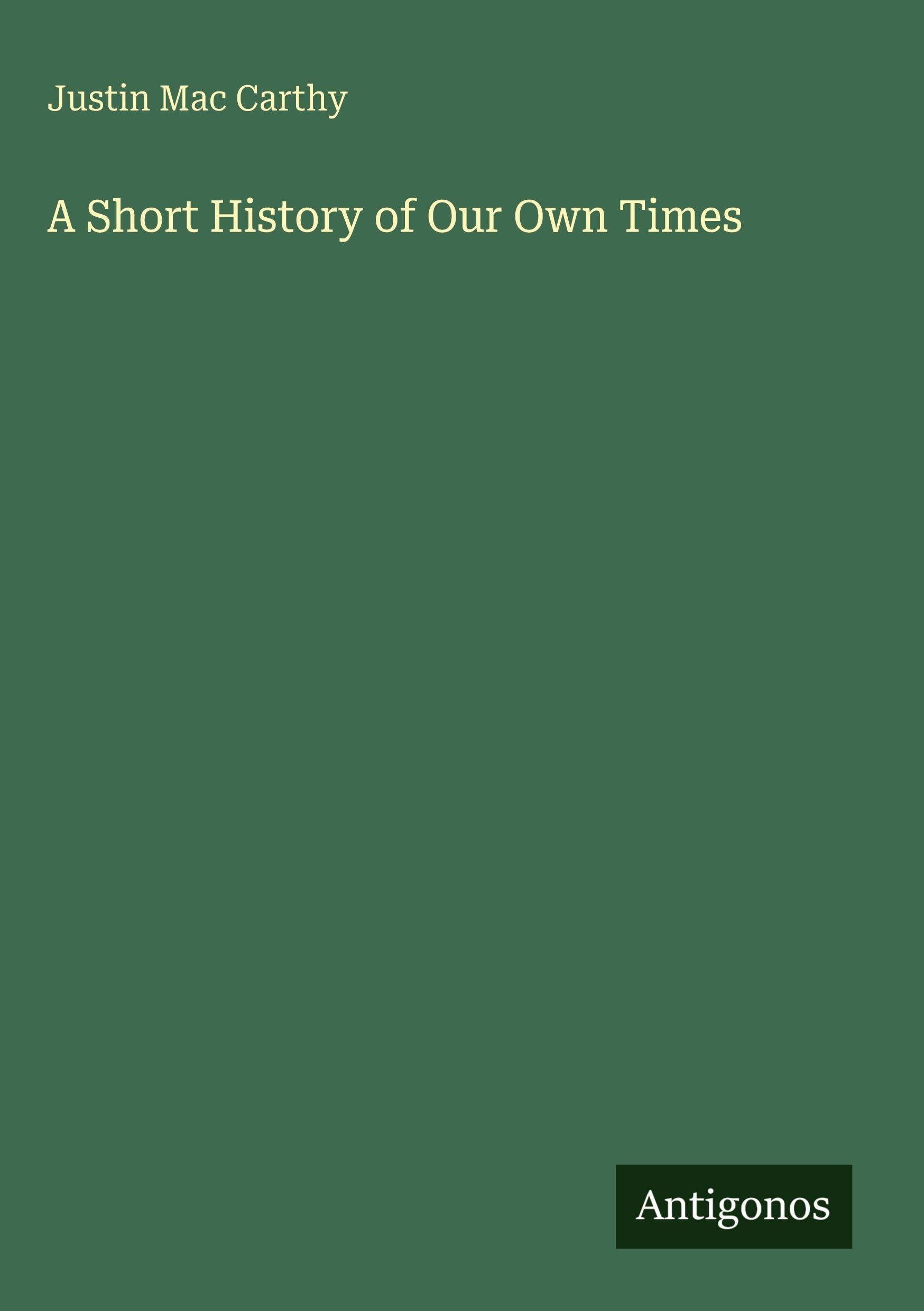 A Short History of Our Own Times Classics