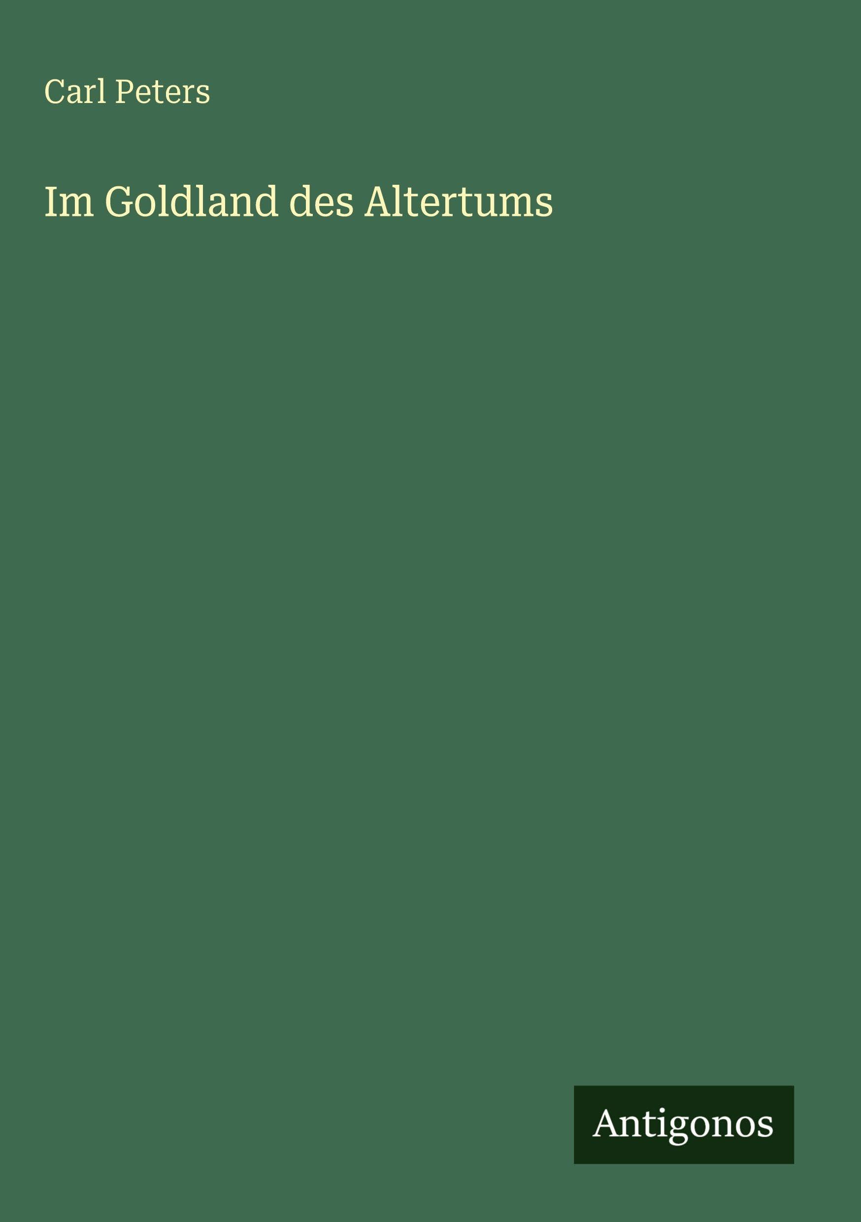 Im Goldland des Altertums Classics