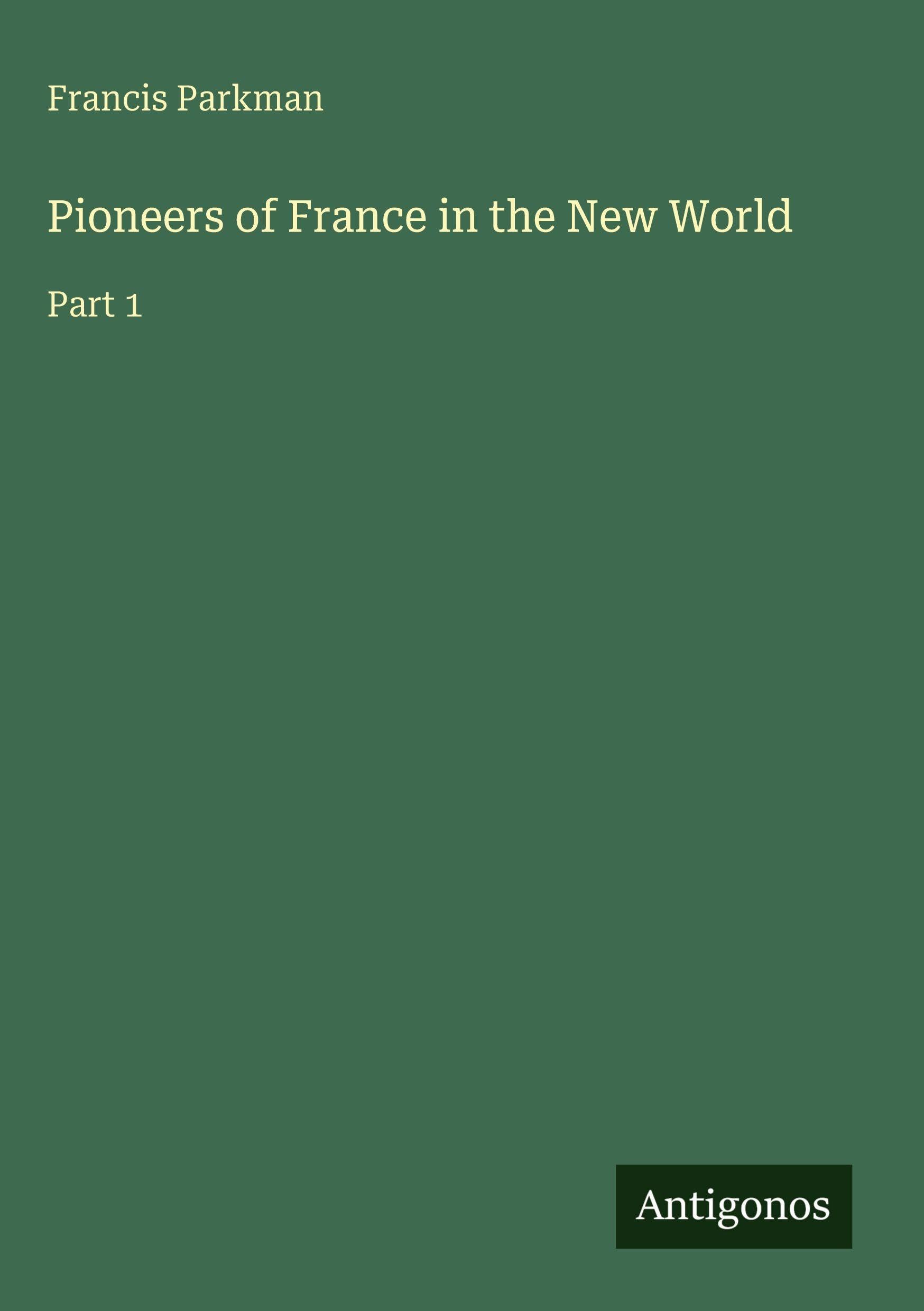 Pioneers of France in the New World Classics