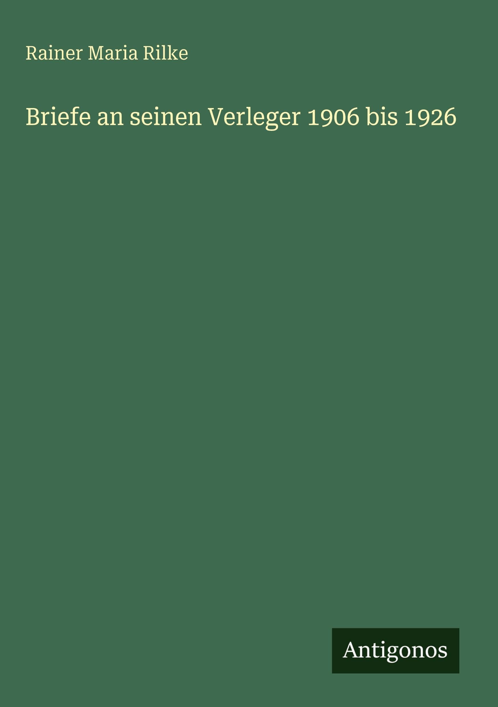 Briefe an seinen Verleger 1906 bis 1926 Classics