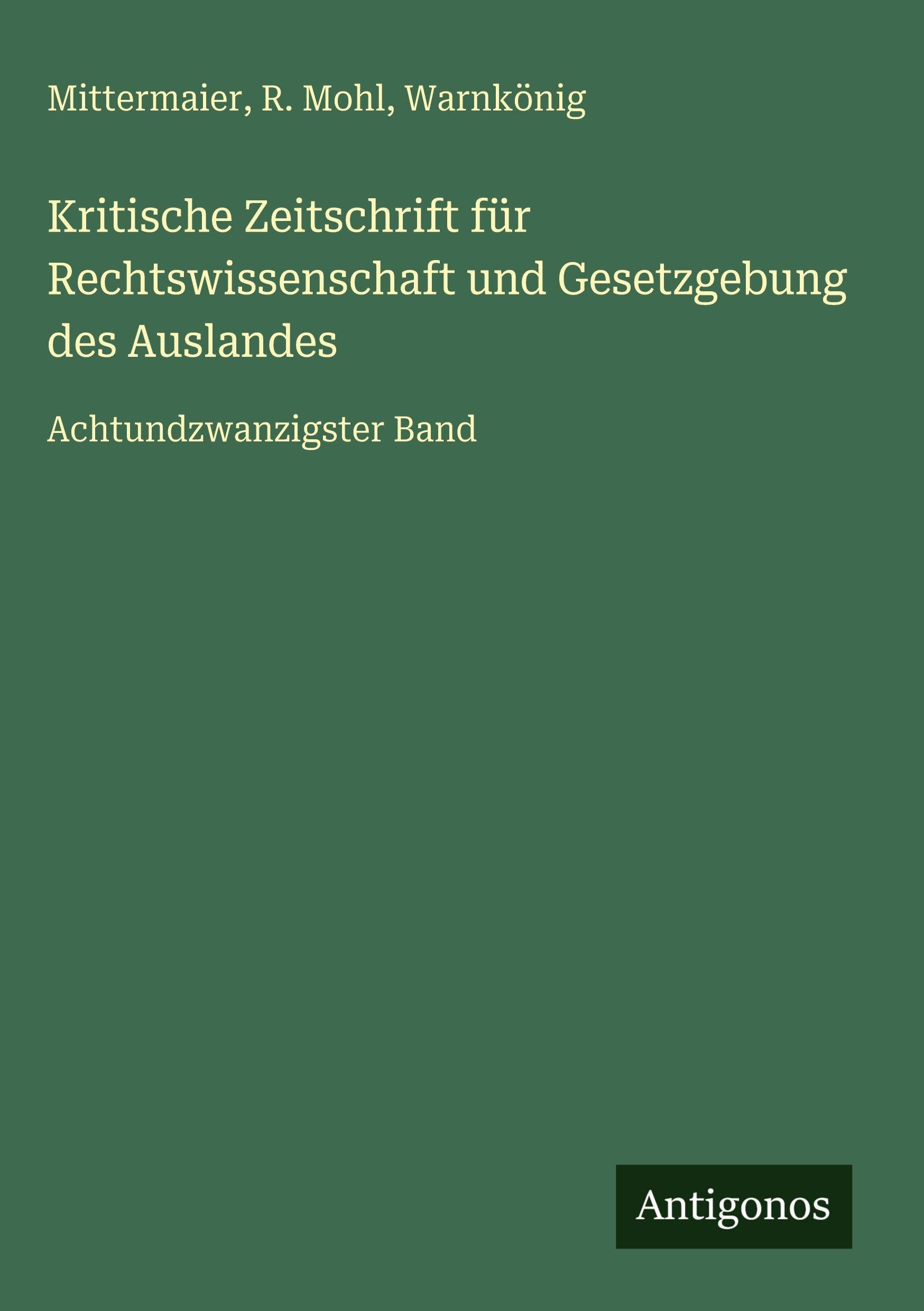 Kritische Zeitschrift für Rechtswissenschaft und Gesetzgebung des Auslandes Classics