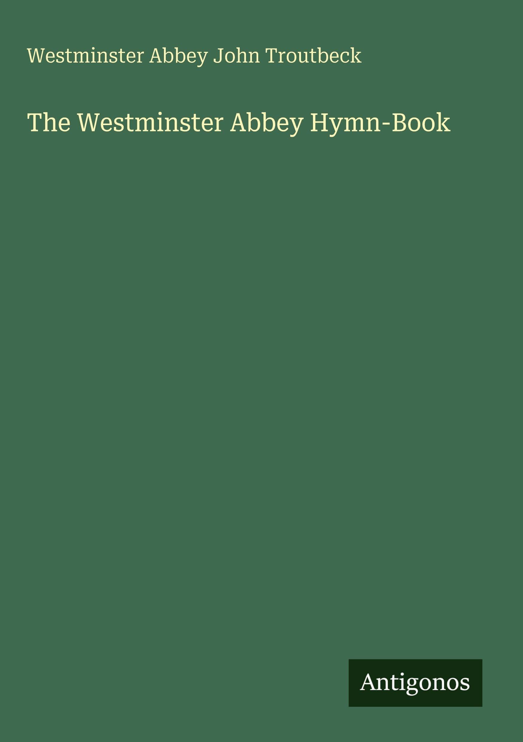 The Westminster Abbey Hymn-Book Classics