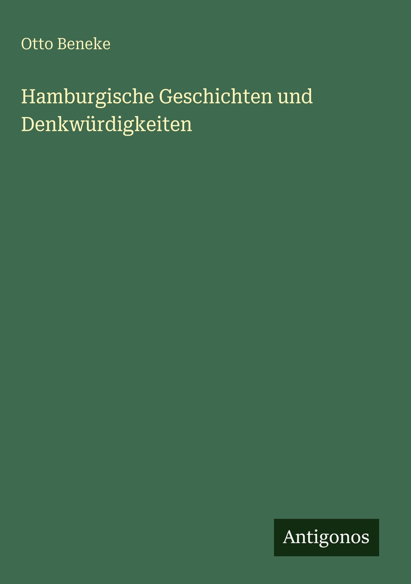Hamburgische Geschichten und Denkwürdigkeiten Classics