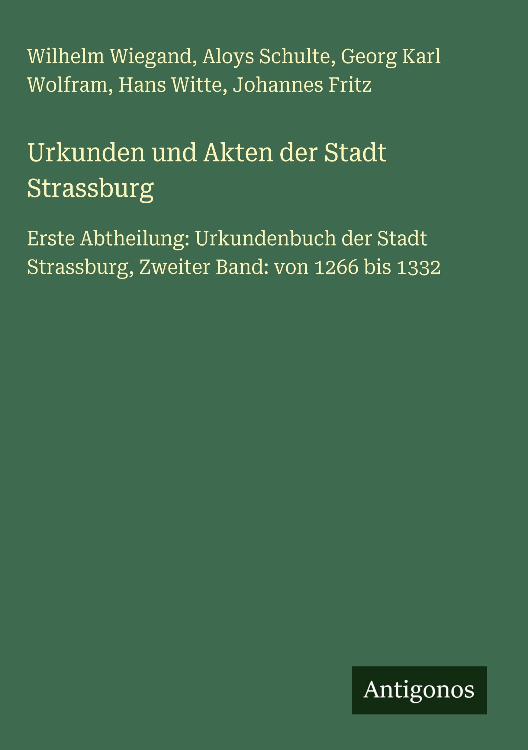 Urkunden und Akten der Stadt Strassburg Classics