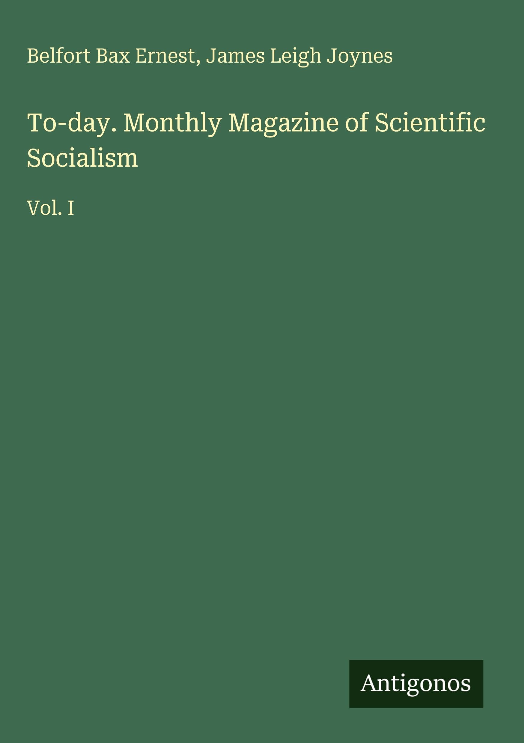 To-day. Monthly Magazine of Scientific Socialism Classics