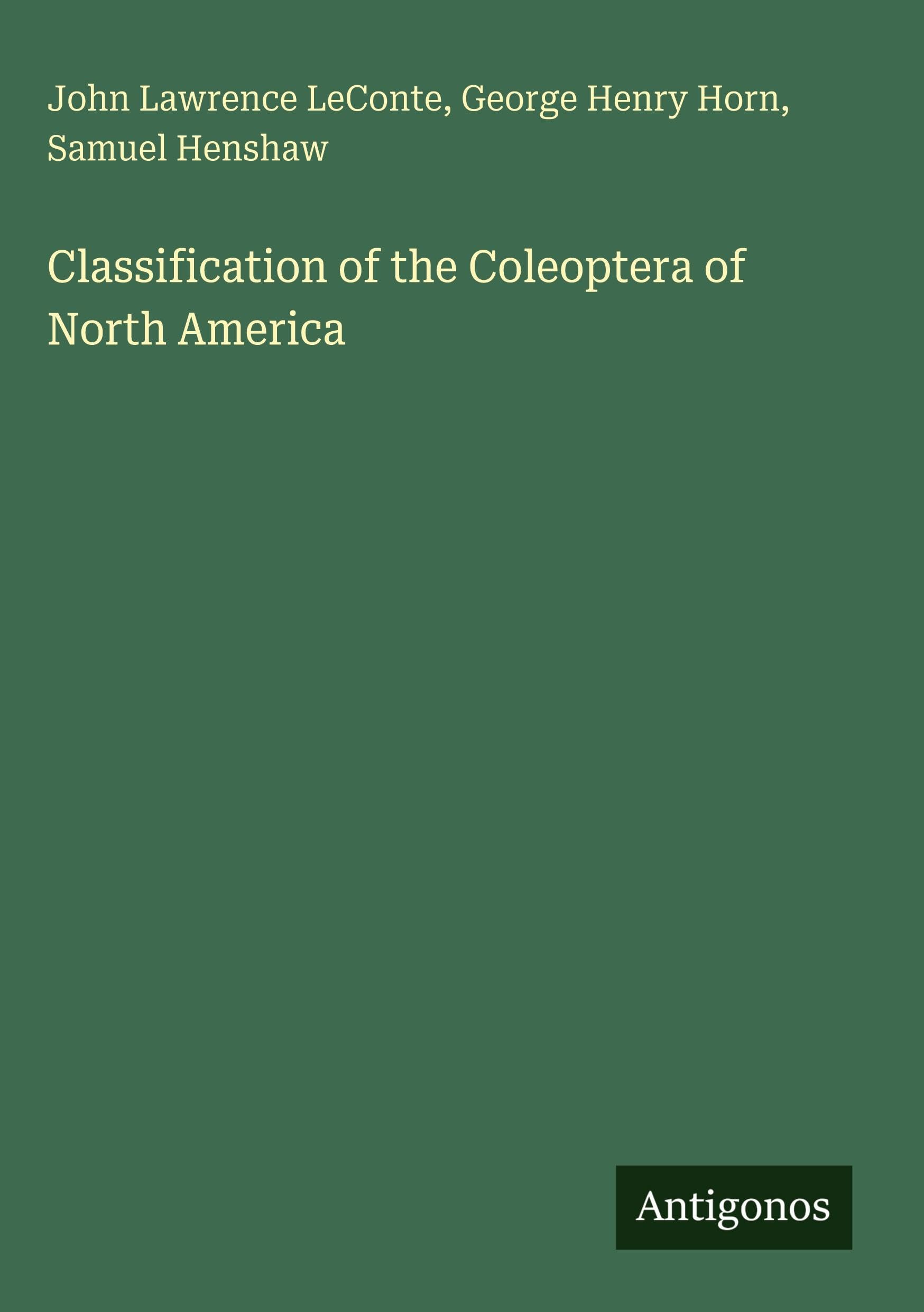 Classification of the Coleoptera of North America Classics
