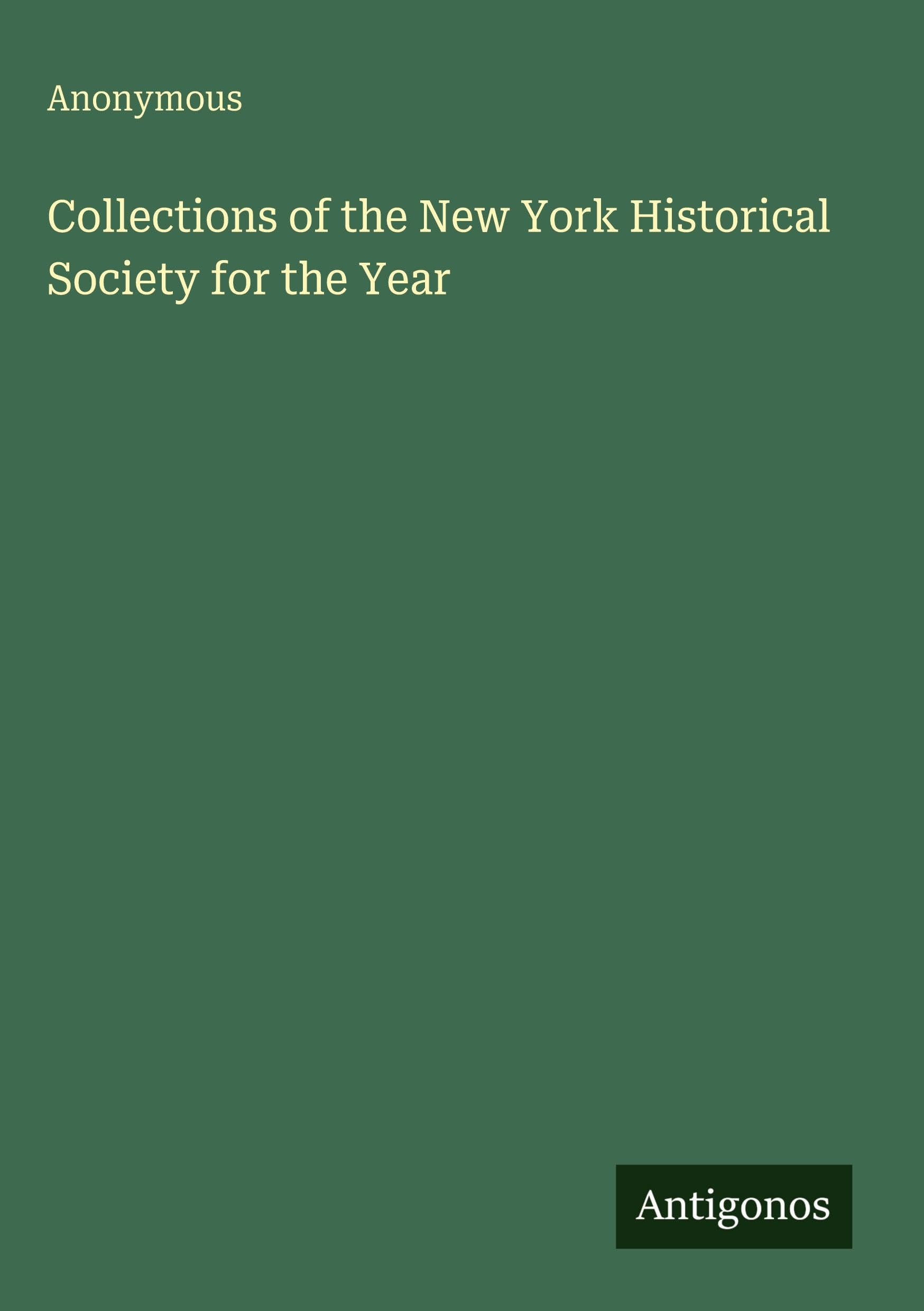 Collections of the New York Historical Society for the Year Classics