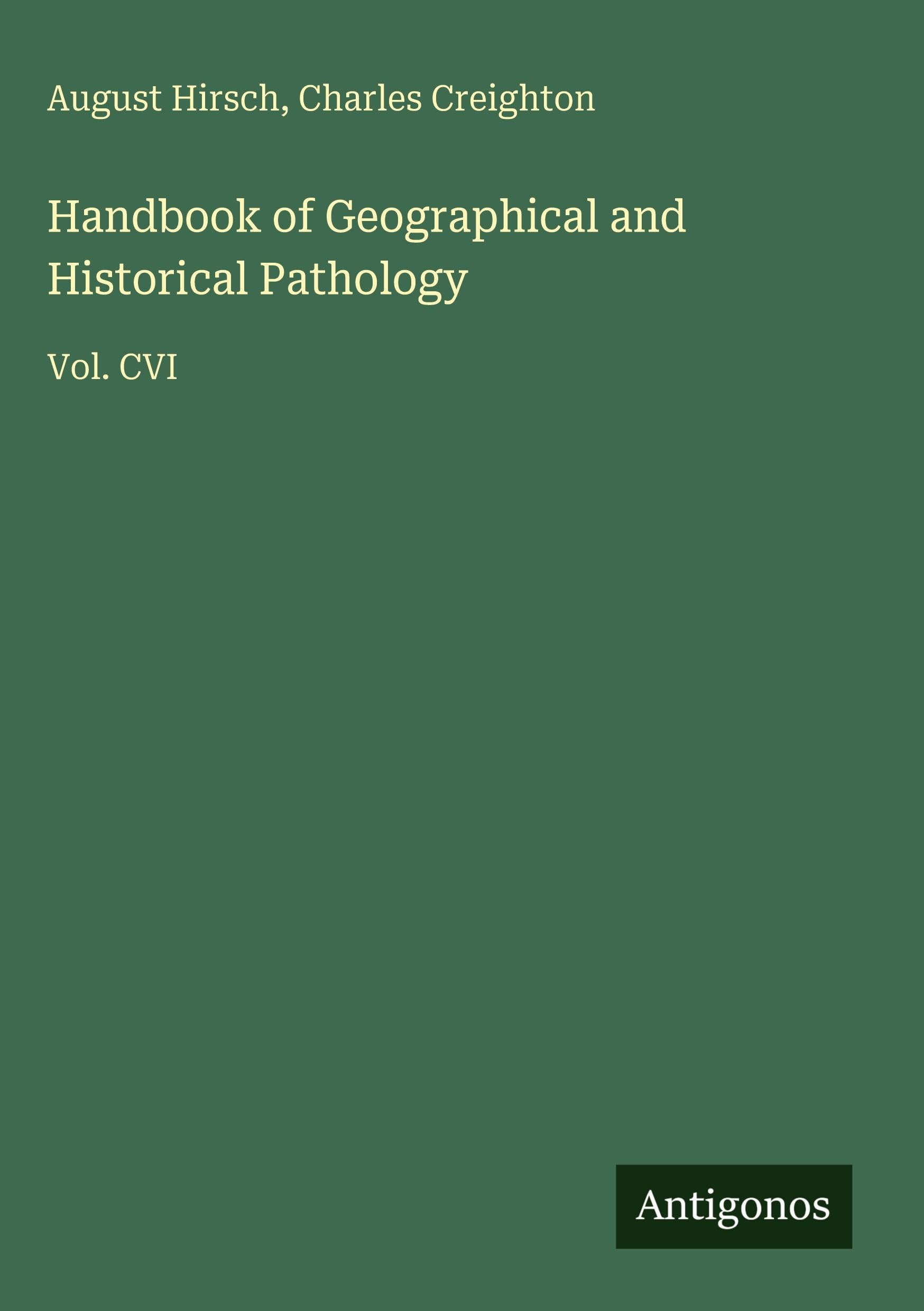 Handbook of Geographical and Historical Pathology Classics