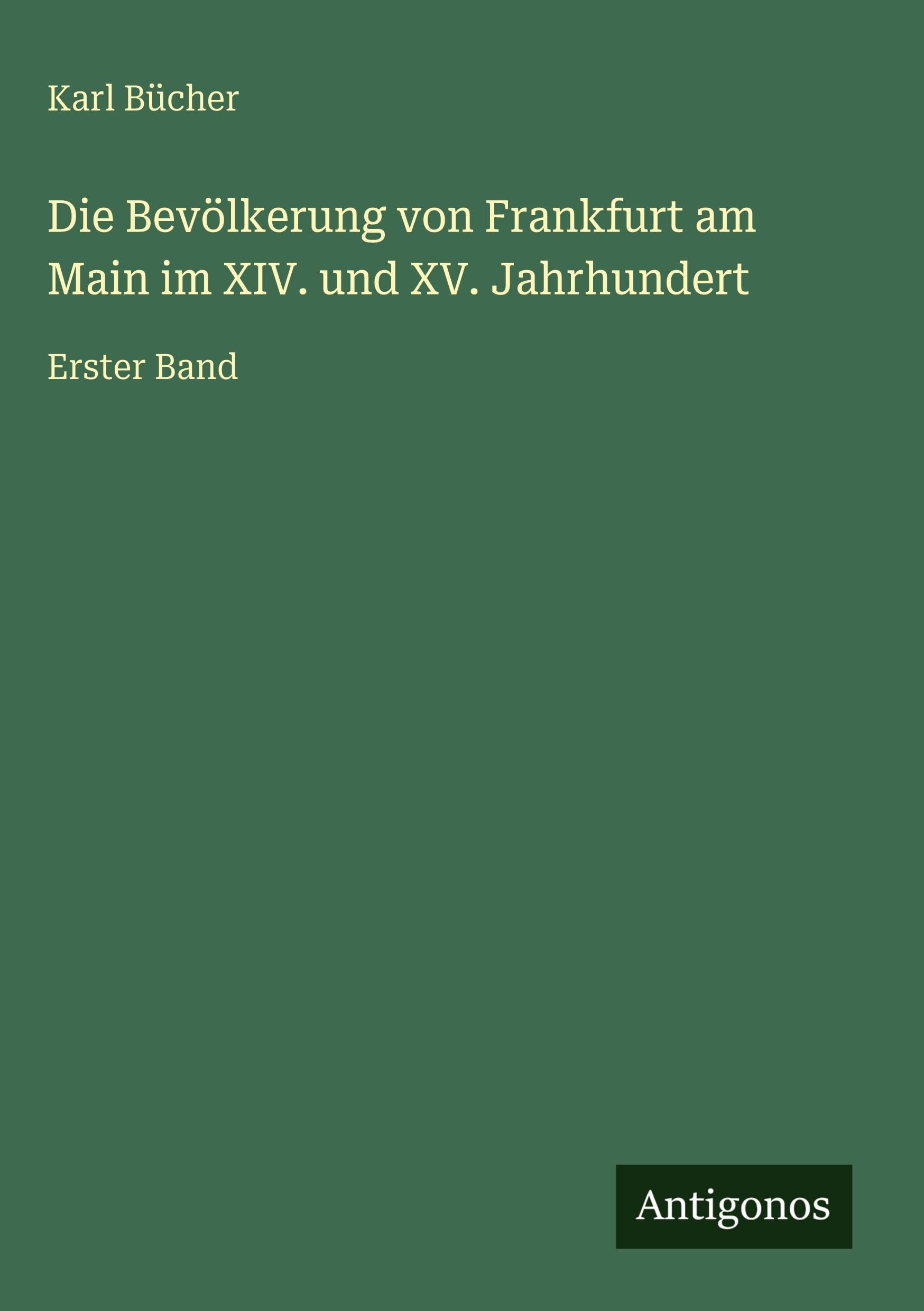 Die Bevölkerung von Frankfurt am Main im XIV. und XV. Jahrhundert Contemporary literature