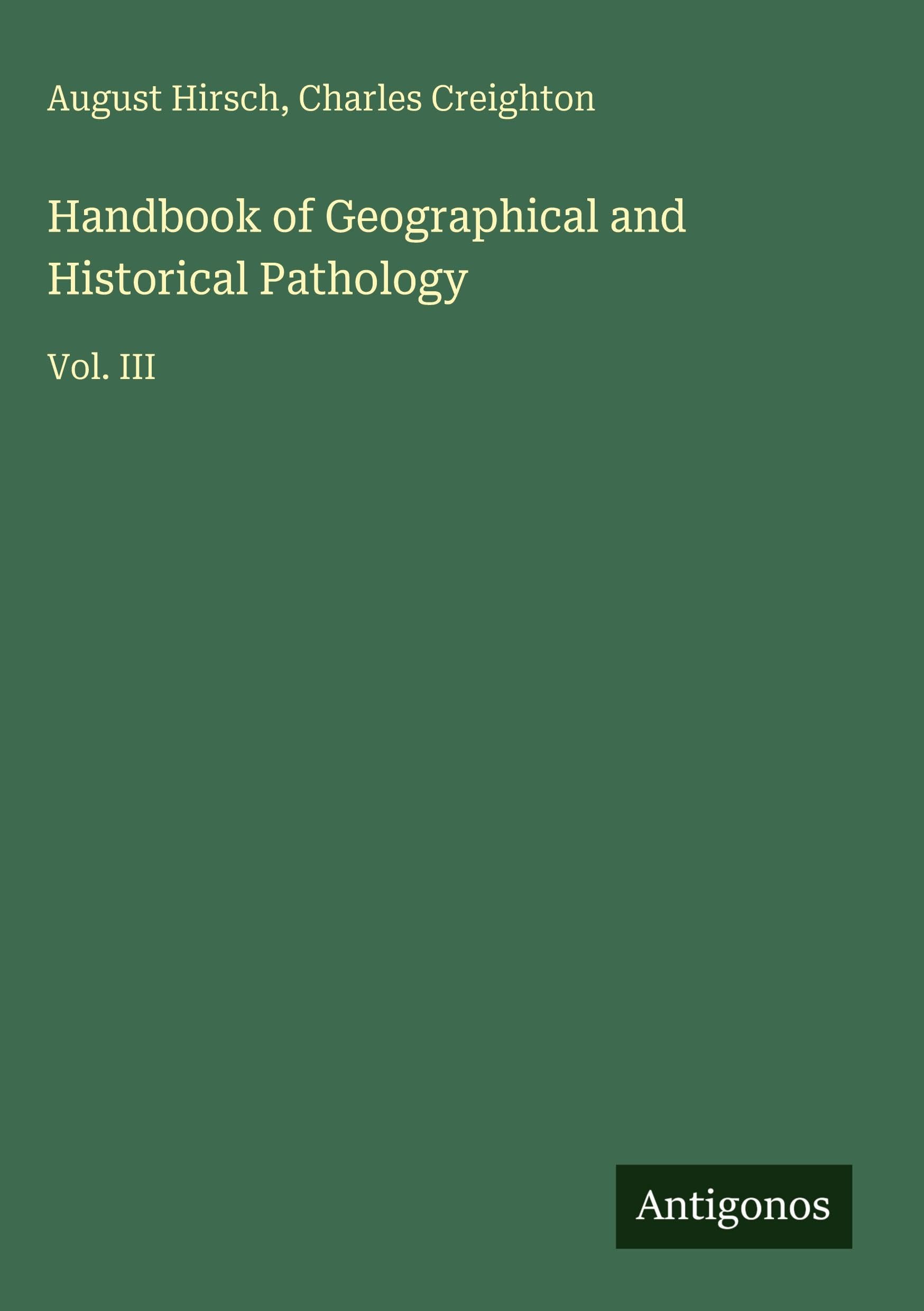 Handbook of Geographical and Historical Pathology Classics