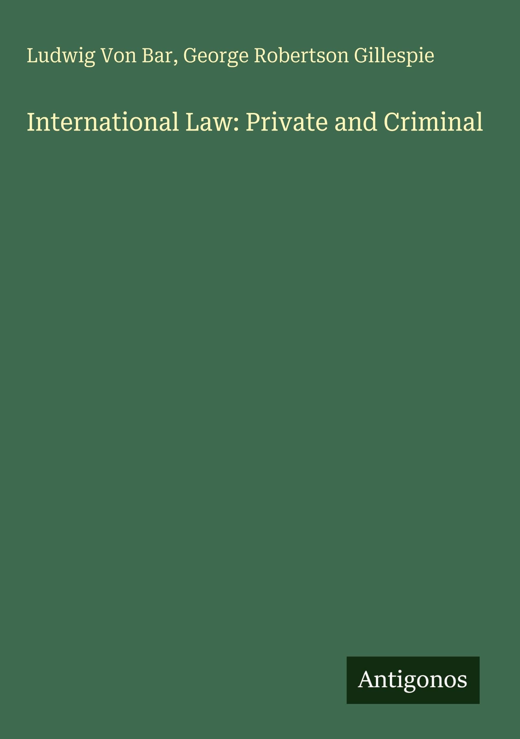 International Law: Private and Criminal Classics