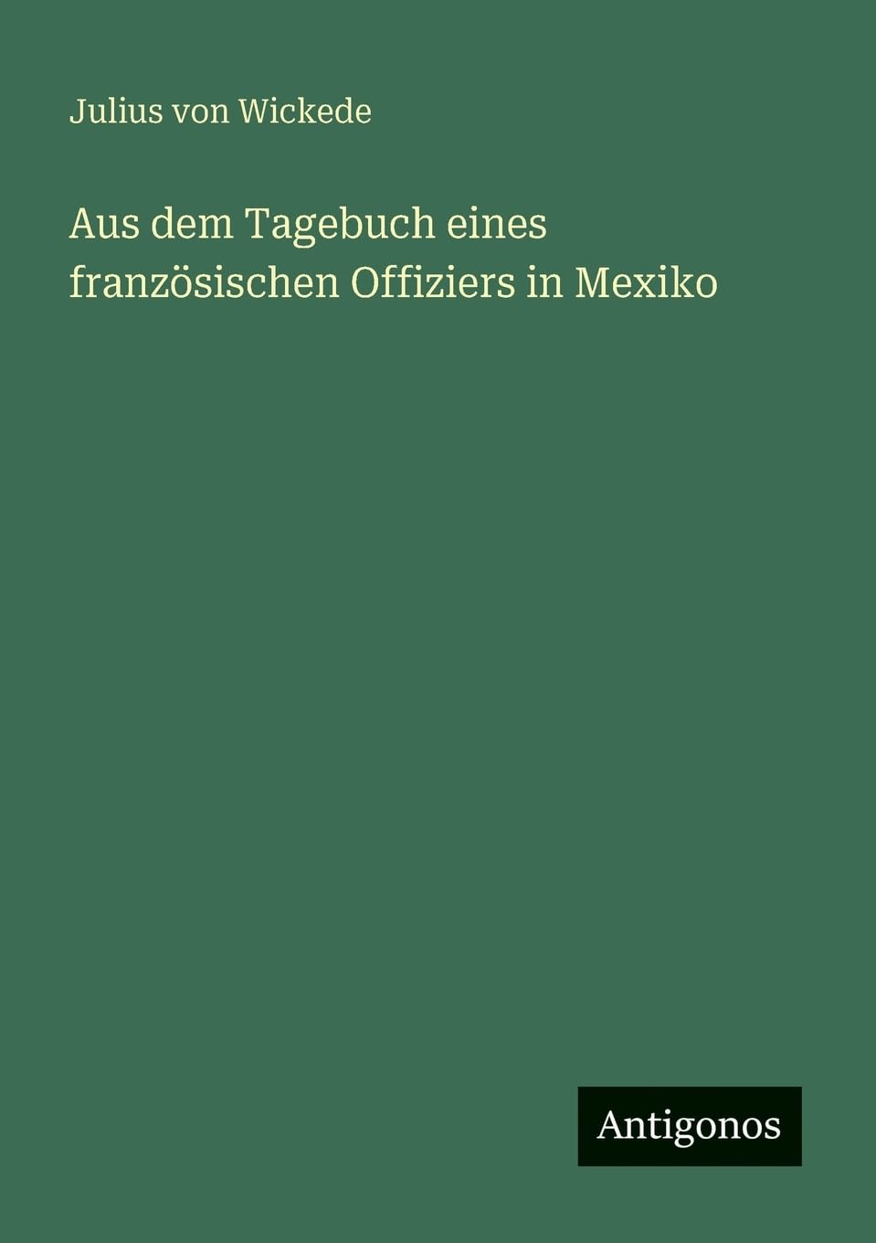 Aus dem Tagebuch eines französischen Offiziers in Mexiko Contemporary literature