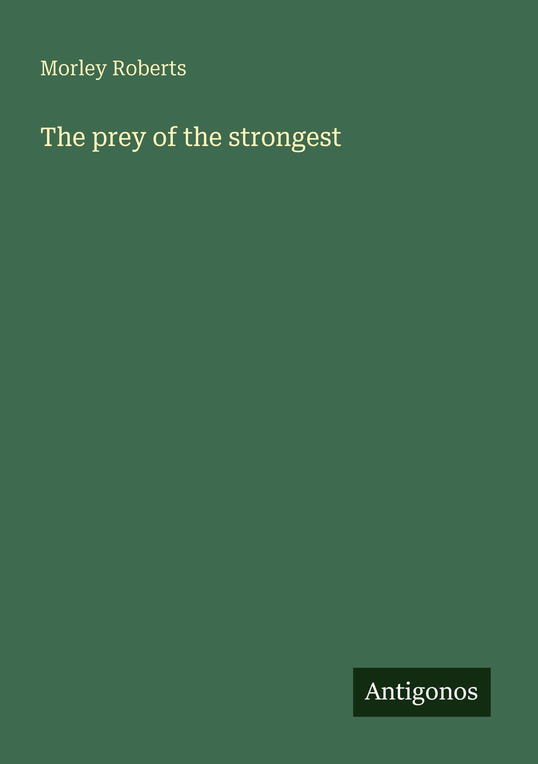 The prey of the strongest Classics